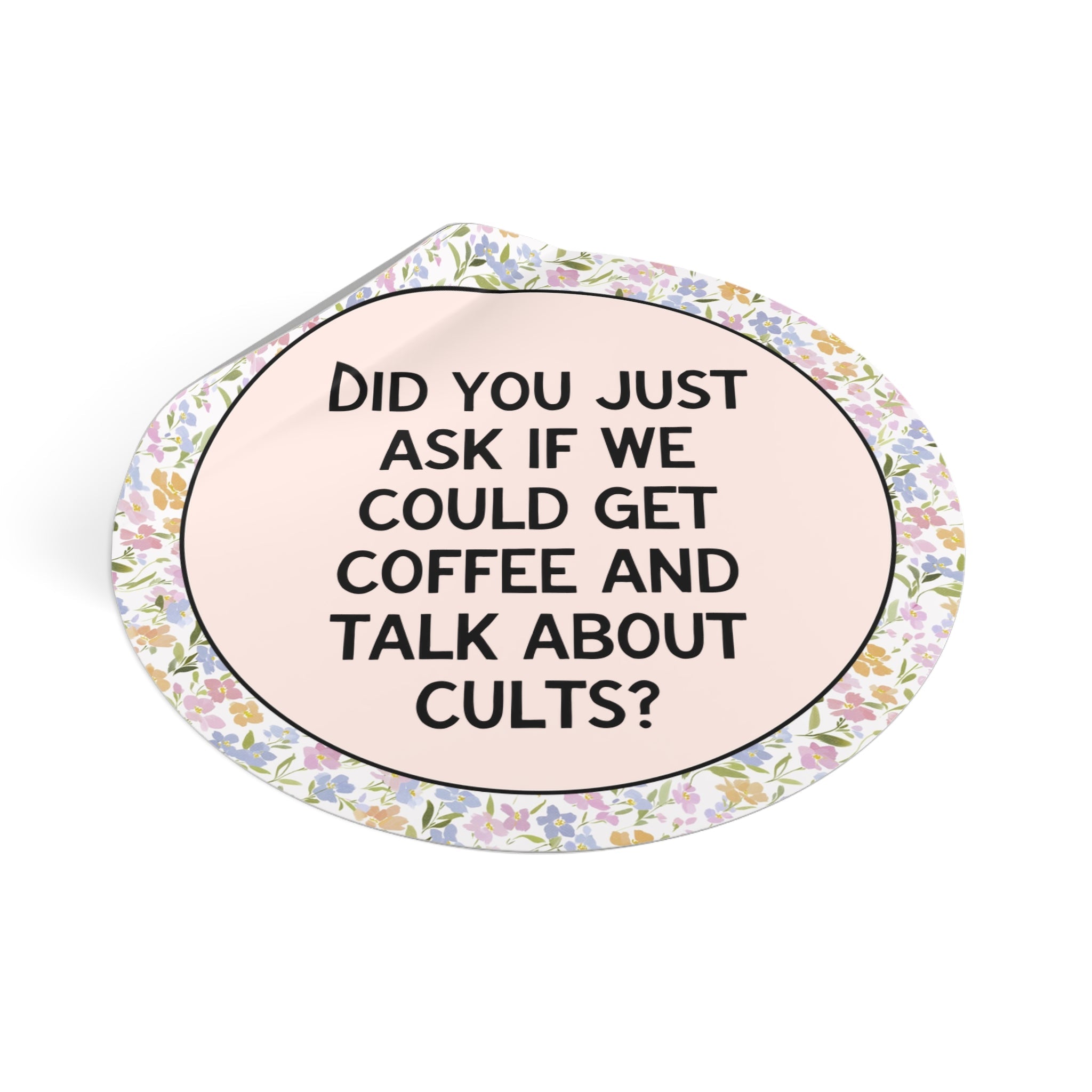 Did You Just Ask if We Could Get Coffee and Talk About Cults? - Opal and June