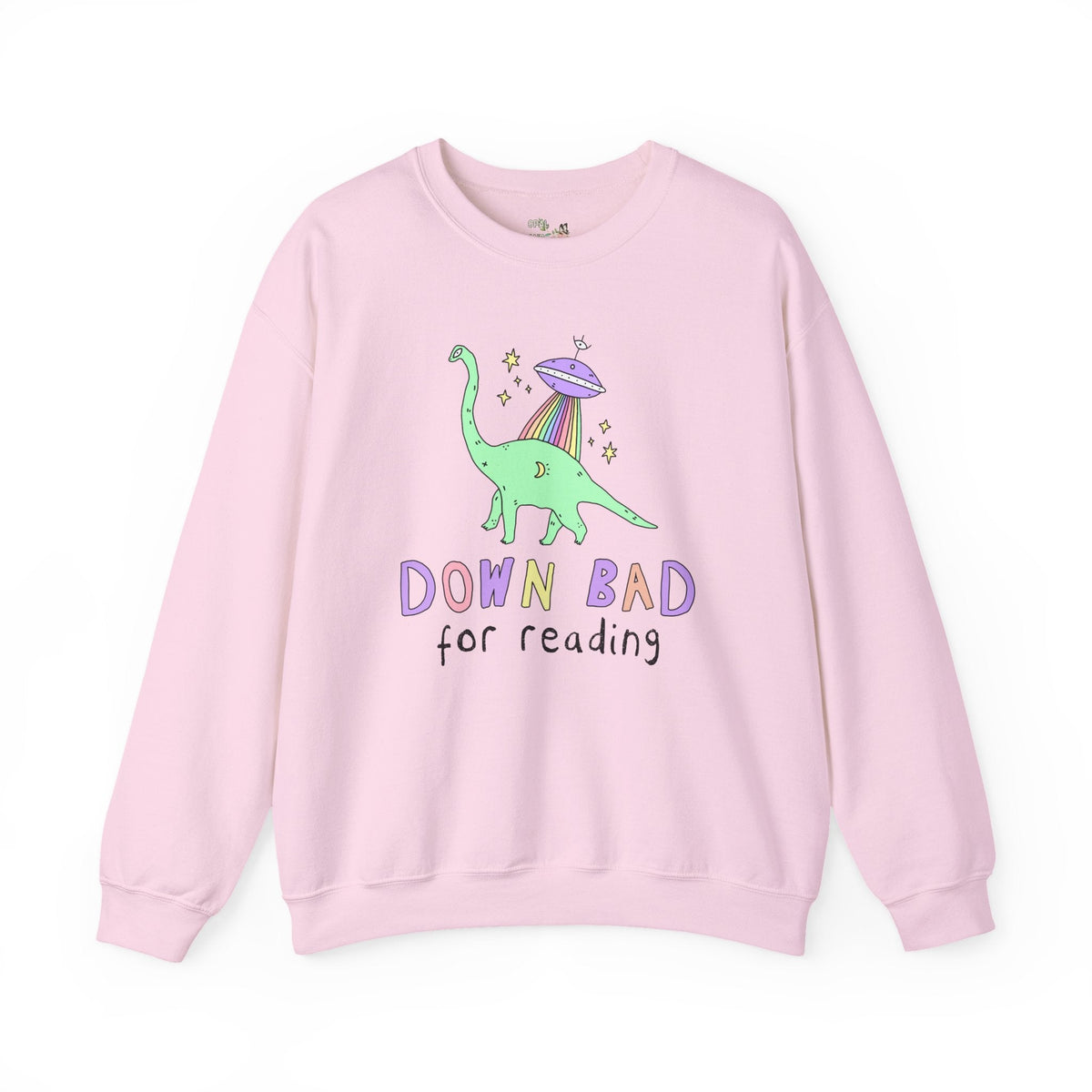 Dinosaur Bookish Sweatshirt with Rainbow UFO: Down Bad for Reading, Silly Dreamcore Book Lover or Librarian Crewneck for Mom Who Loves Books - Opal and June