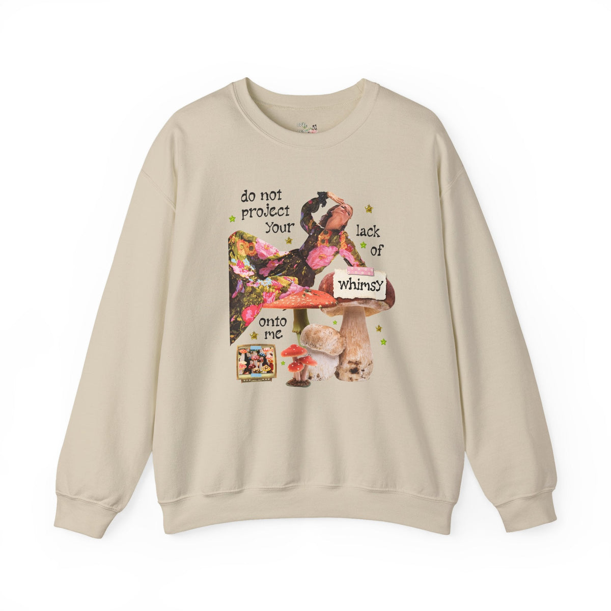 Do Not Project Your Lack of Whimsy Onto Me, Funny Goblincore Mushroom Lover Sweatshirt with Stars, Silly Whimsical Crewneck with Colorful Fungi - Opal and June