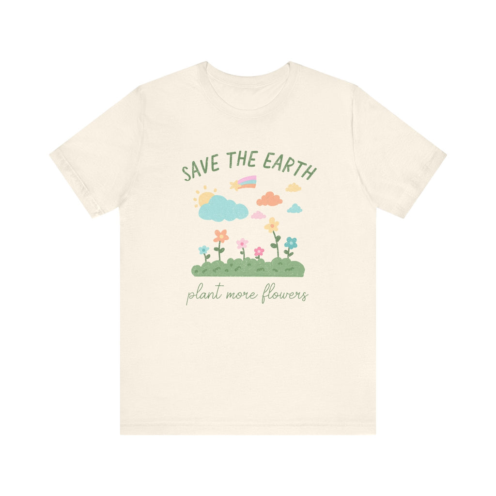 Earth Day T-Shirt for Elementary Teacher: Save the Earth, Plant More Flowers | Gift for Gardener, Cute Environmental Tee for Spring - Opal and June