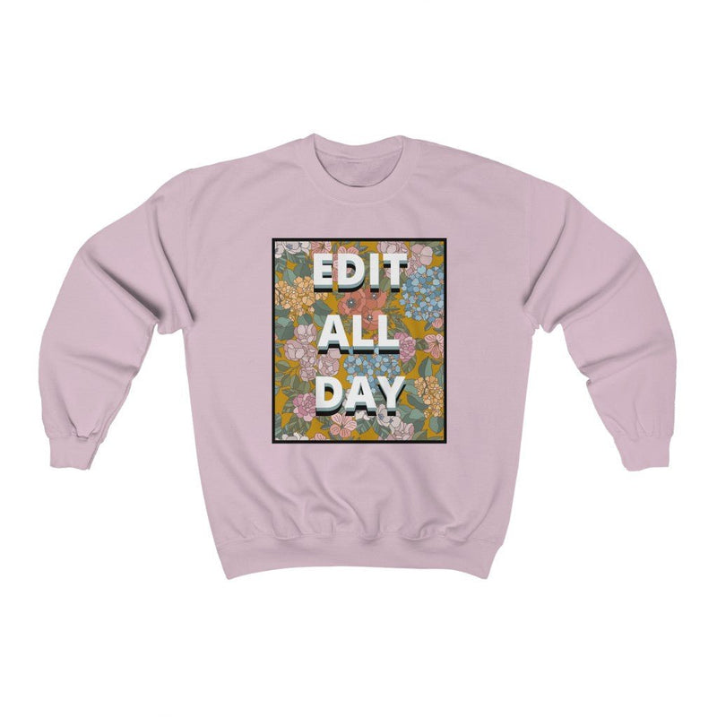 Editing Day Sweatshirt: Edit All Day - Opal and June