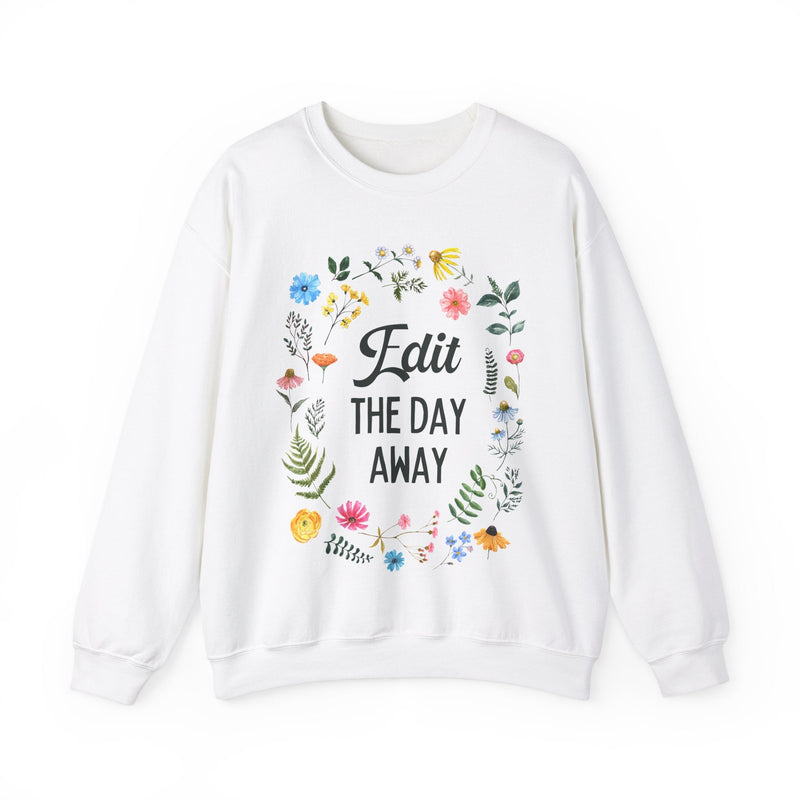 Editing Day Sweatshirt for Photographer: Edit the Day Away | Floral Cottagecore Shirt for Author or Creative Writer, Gift for Videographer - Opal and June