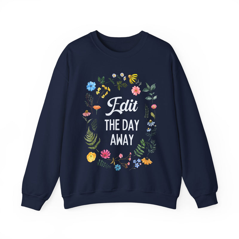 Editing Day Sweatshirt for Photographer: Edit the Day Away | Floral Cottagecore Shirt for Author or Creative Writer, Gift for Videographer - Opal and June