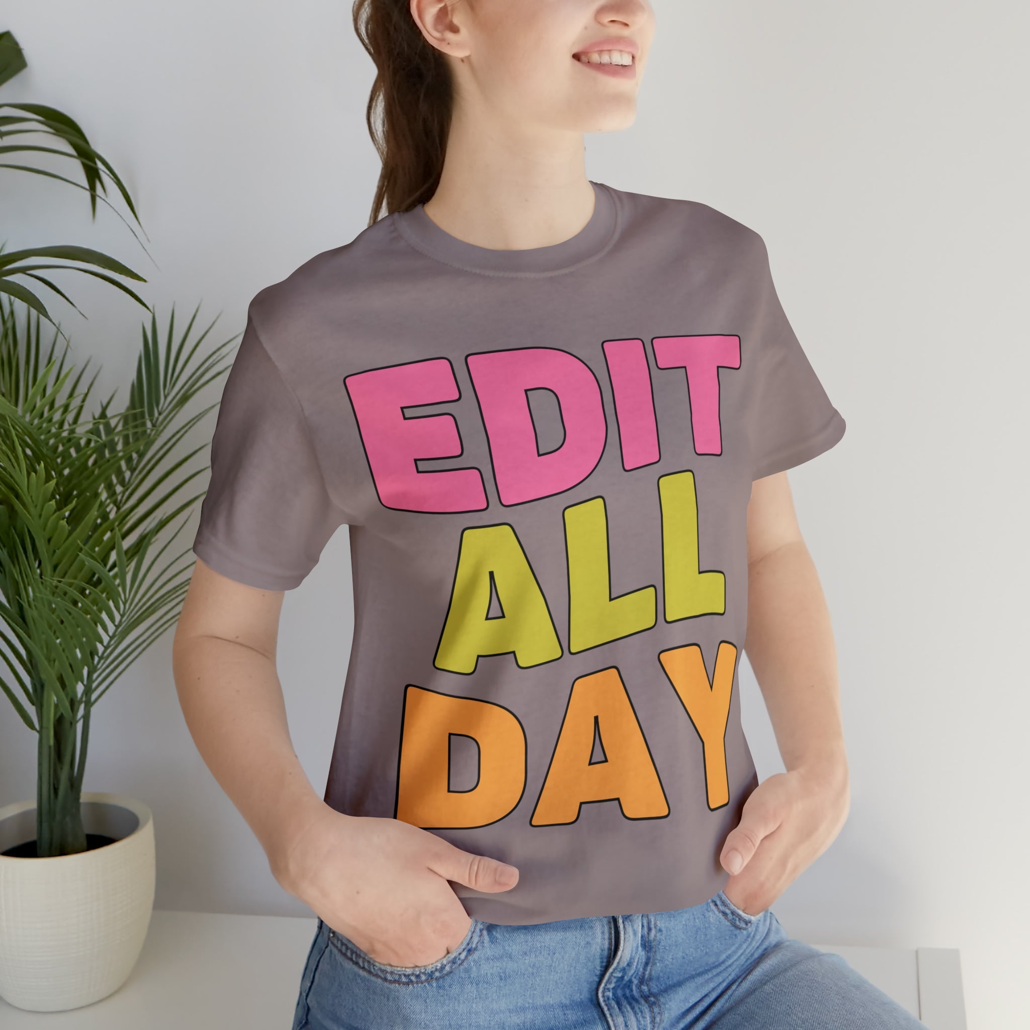 Editing Day Tee Shirt: Edit All Day - Opal and June