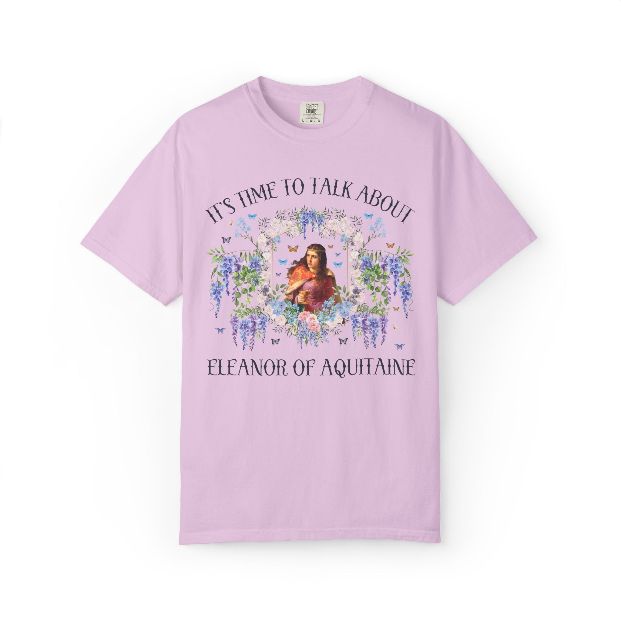 Eleanor of Aquitaine Royal History Buff T-Shirt with Flowers: It's Time to Talk About Eleanor of Aquitaine, French History, English History - Opal and June