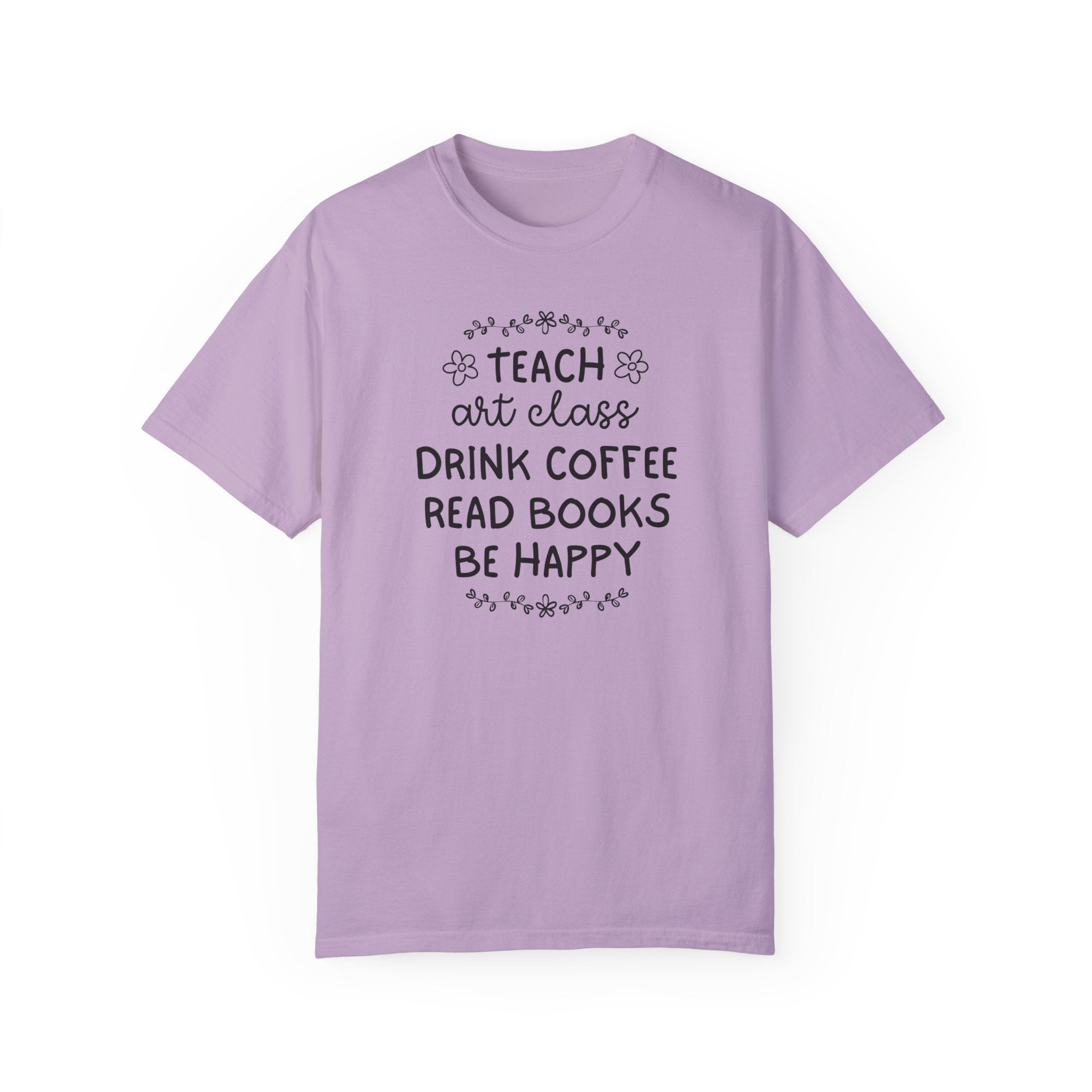 Elementary Art Teacher Tee Shirt with Flowers: Teach Art Class and Drink Coffee Book Lover T-Shirt, Cute Art Education Major Graduation Gift - Opal and June