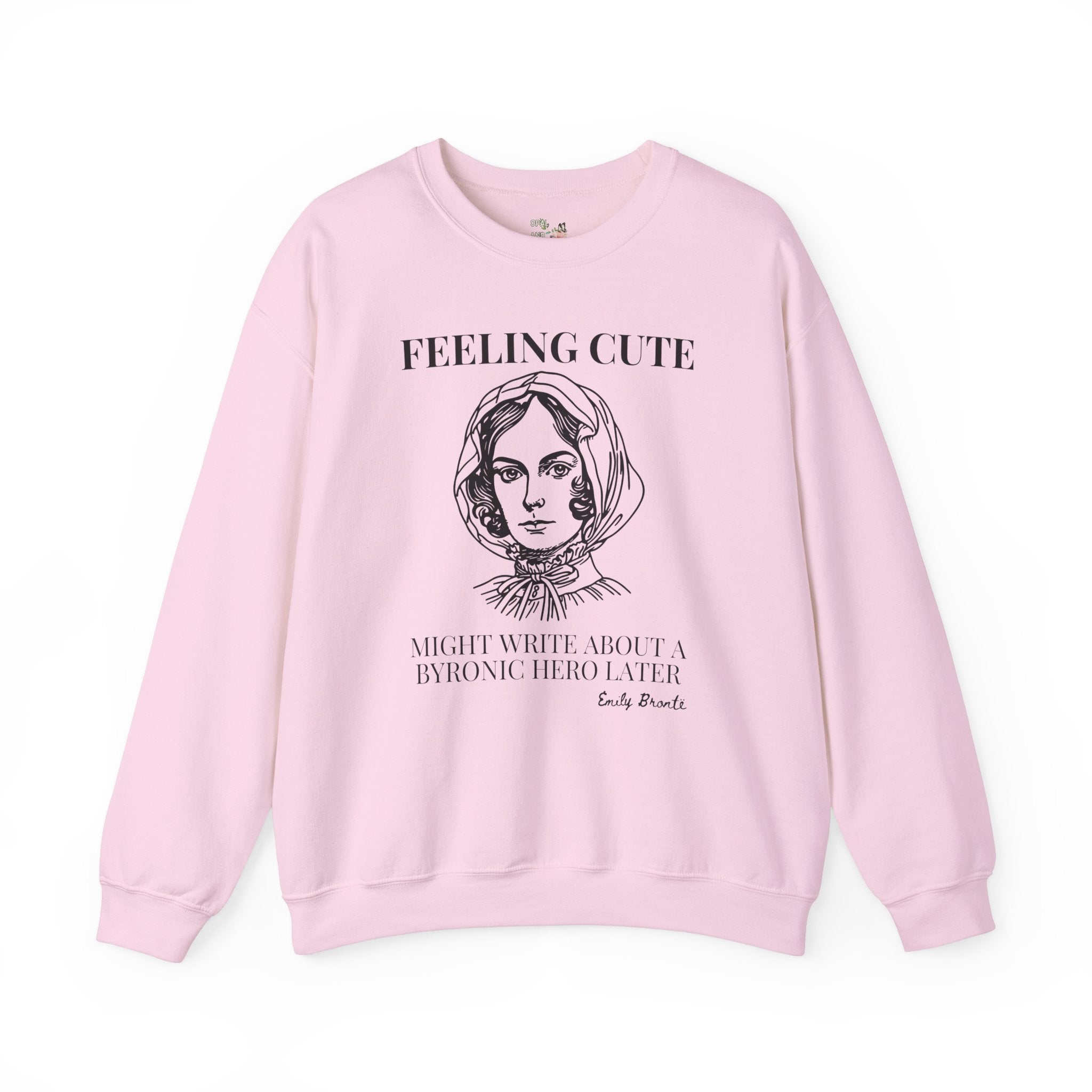 Emily Bronte Sweatshirt: Funny English Literature Shirt for Romance Reader Who Loves Wuthering Heights and Heathcliff, 19th Century Books - Opal and June