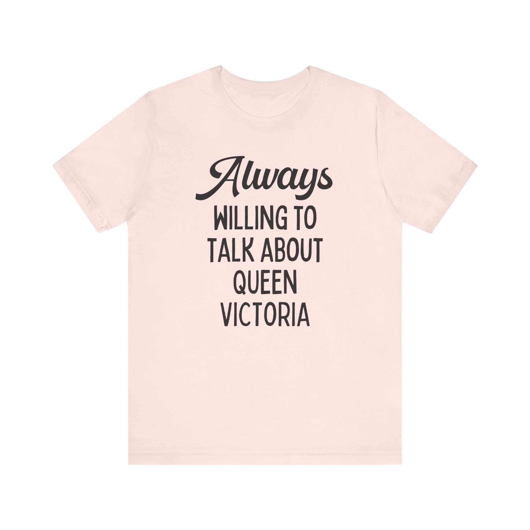 English History Teacher Tee Shirt for Historian Who Loves Queen Victoria, Cute 19th Century English History Shirt for History Major Student - Opal and June
