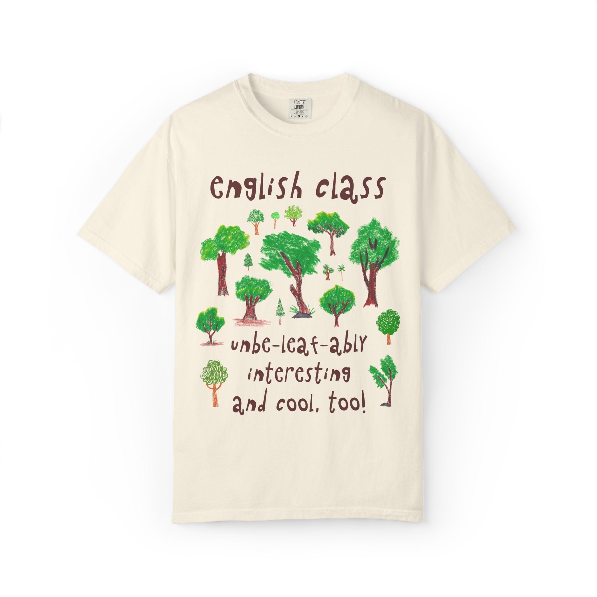 English Teacher Team Shirt for Nature Lover: Unbe - leaf - ably Creative and Smart! | Cute Positive Affirmation Testing Day Tee with Trees - Opal and June