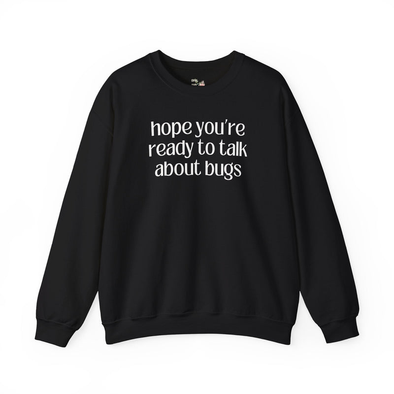 Entomologist Bug or Insect Sweatshirt, Cute Birthday Gift for Friend Who Loves Bugs, Funny Saying Bug Science Teacher or Science Major Tee - Opal and June