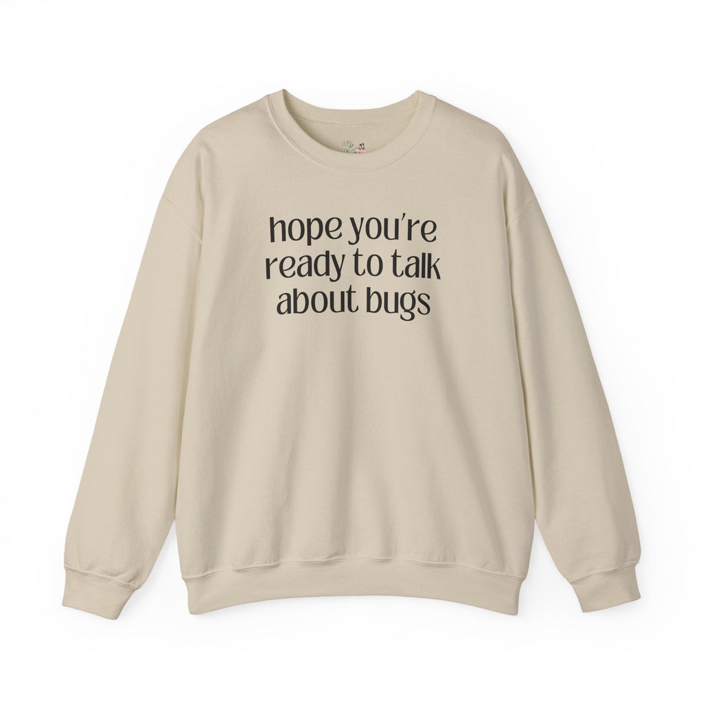 Entomologist Bug or Insect Sweatshirt, Cute Birthday Gift for Friend Who Loves Bugs, Funny Saying Bug Science Teacher or Science Major Tee - Opal and June