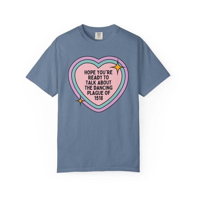 European History Tee Shirt: Dancing Plague of 1518, French History, Spooky and Weird History, Morbid History Buff Tee Shirt, Dance History - Opal and June