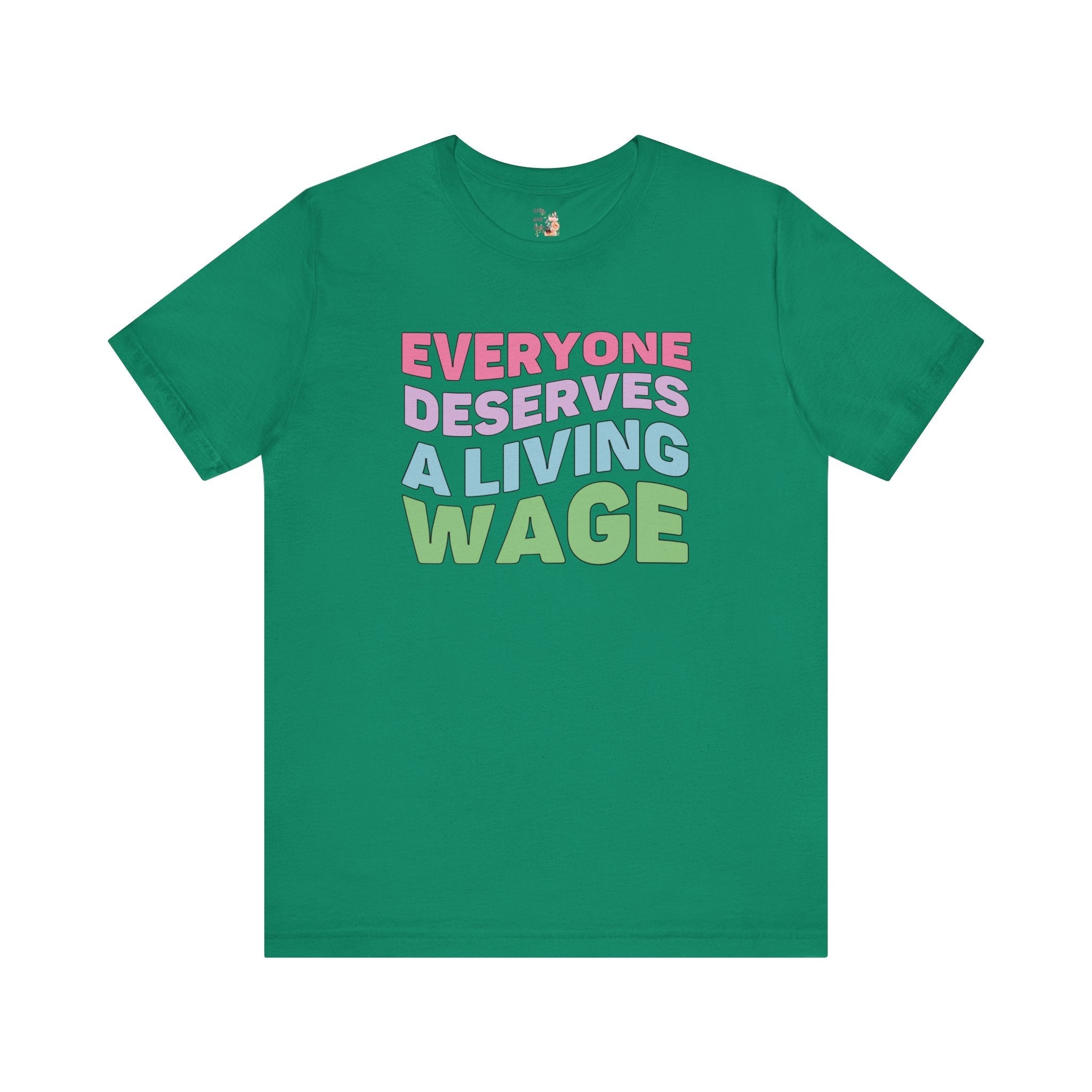 Everyone Deserves a Living Wage Tee | Retro Aesthetic Socialist T-Shirt, Capitalism Sucks, Human Rights, Social Justice Shirt - Opal and June