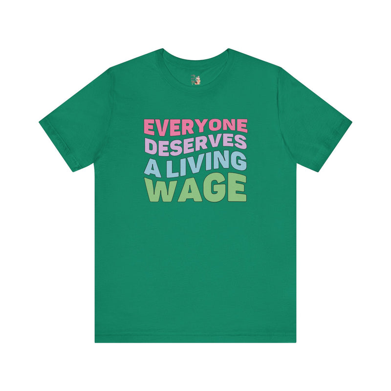 Everyone Deserves a Living Wage Tee | Retro Aesthetic Socialist T-Shirt, Capitalism Sucks, Human Rights, Social Justice Shirt - Opal and June