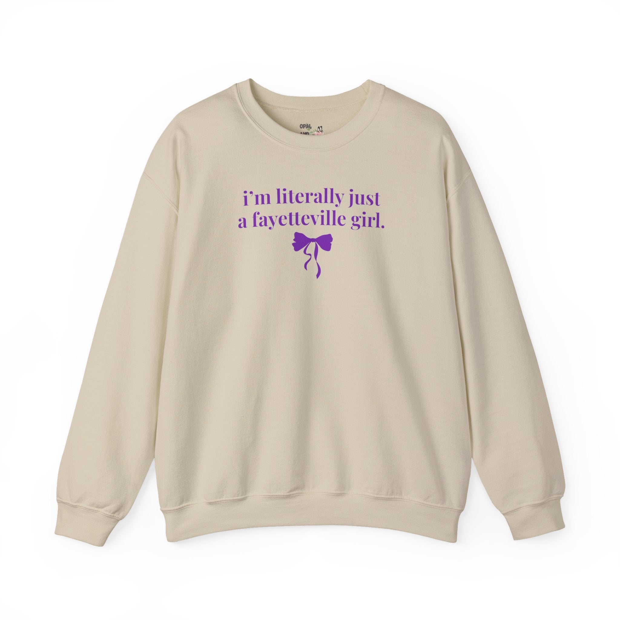 Fayetteville High School Sweatshirt: I'm Literally Just a Fayetteville Girl | FPS + Opal and June Sweatshirt, Fayetteville Public Schools - Opal and June