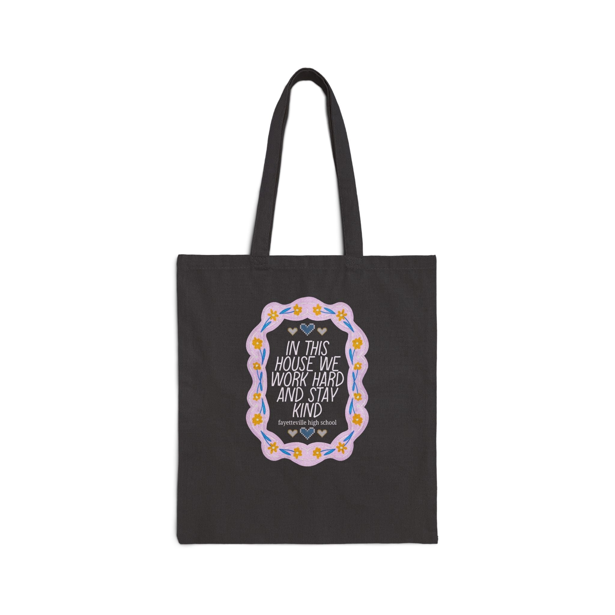 Fayetteville High School Tote Bag: In This House We Work Hard and Stay Kind | FPS + Opal and June Tote Bag, Fayetteville Public Schools - Opal and June