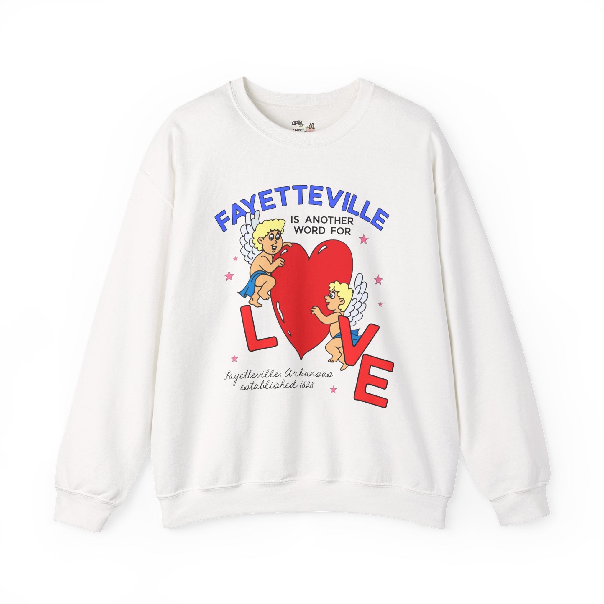 Fayetteville is Another Word for Love Sweatshirt: Cute and Nostalgic Fayetteville Arkansas Crewneck for Friend Moving to or Living in Northwest Arkansas - Opal and June