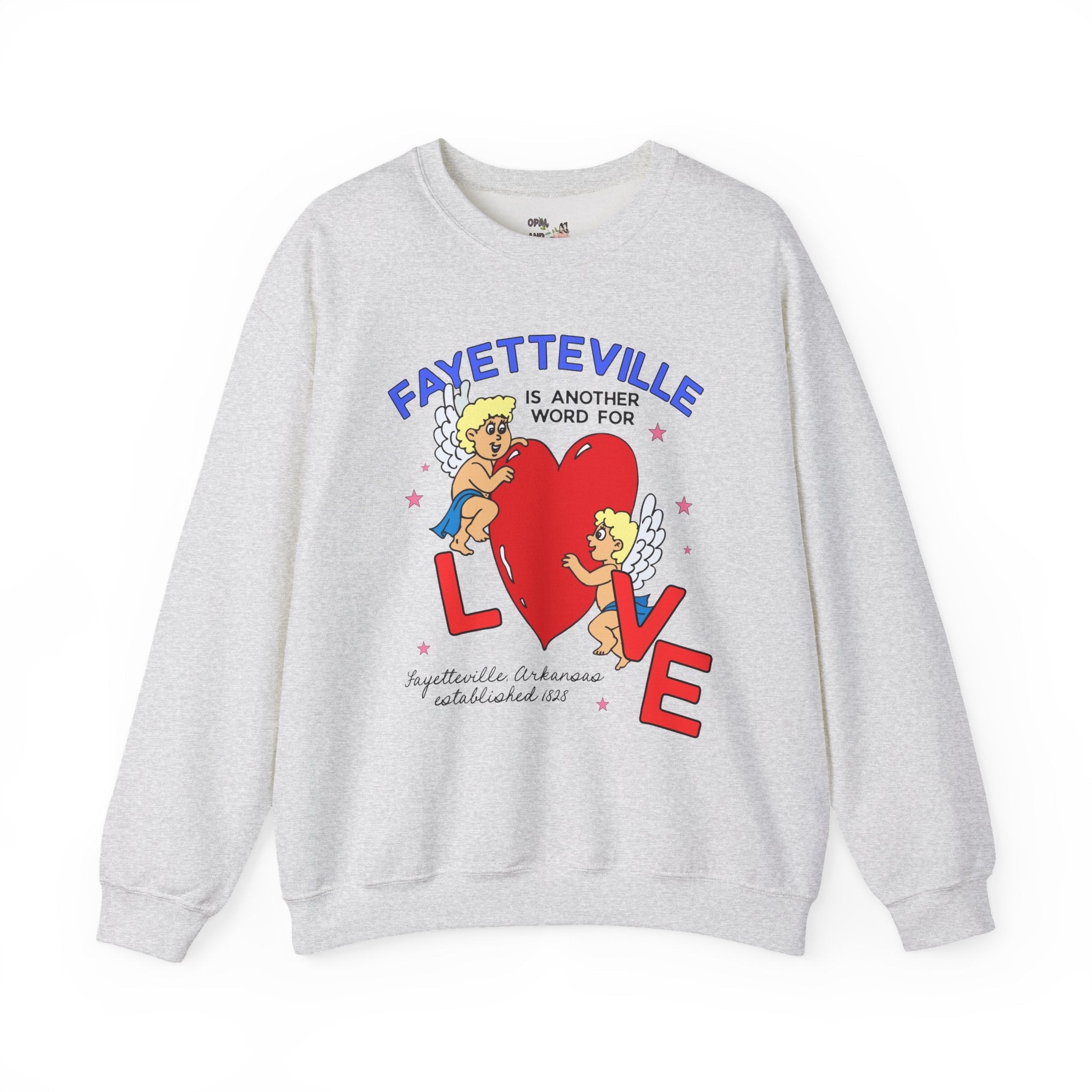 Fayetteville is Another Word for Love Sweatshirt: Cute and Nostalgic Fayetteville Arkansas Crewneck for Friend Moving to or Living in Northwest Arkansas - Opal and June