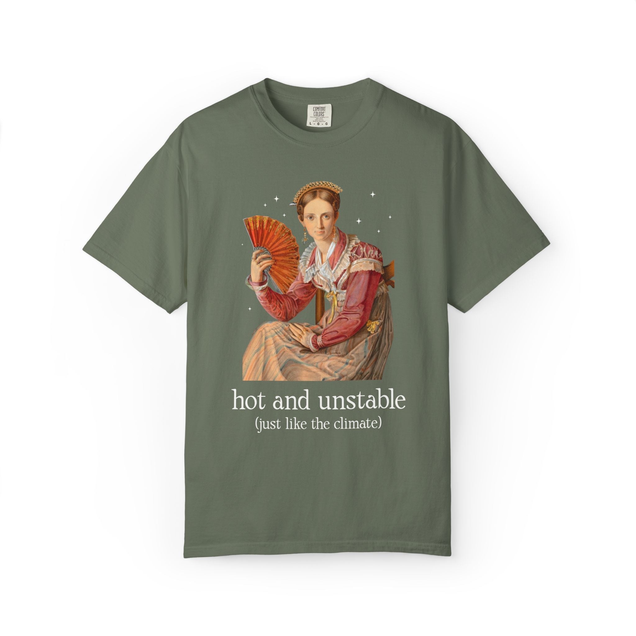 Feminist Climate Change Art History Tee Shirt: Hot and Unstable, Just Like the Climate | Silly Leftist or Environmental Scientist Tee Shirt - Opal and June