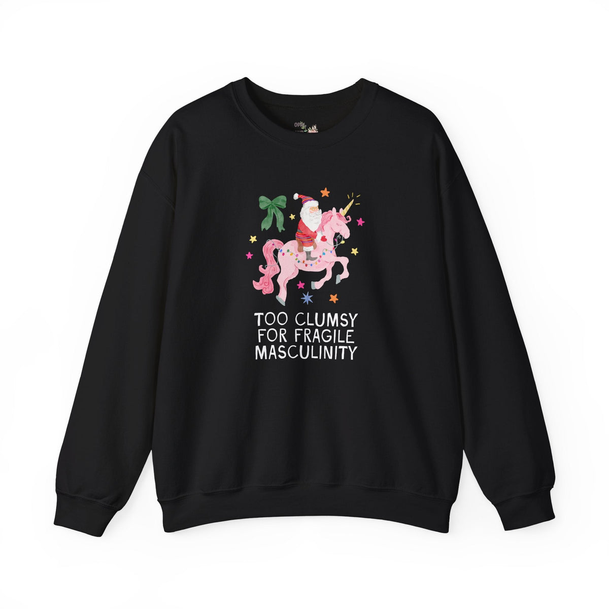 Feminist Santa Sweatshirt with Unicorn: Too Clumsy for Fragile Masculinity Maximalist Christmas Crewneck with Nostalgic Vibe, Women's Rights - Opal and June