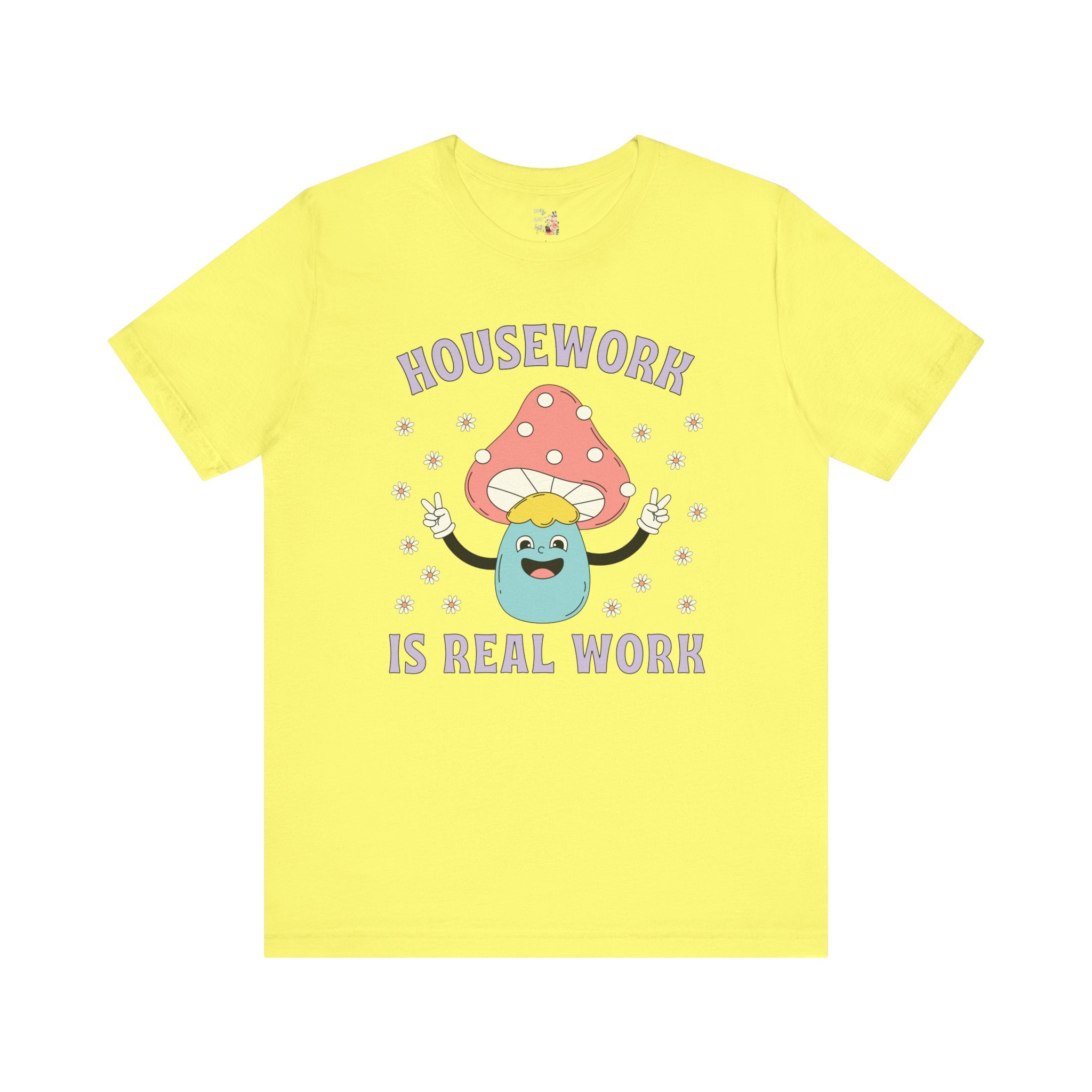 Feminist Tee Shirt: Housework is Real Work - Opal and June