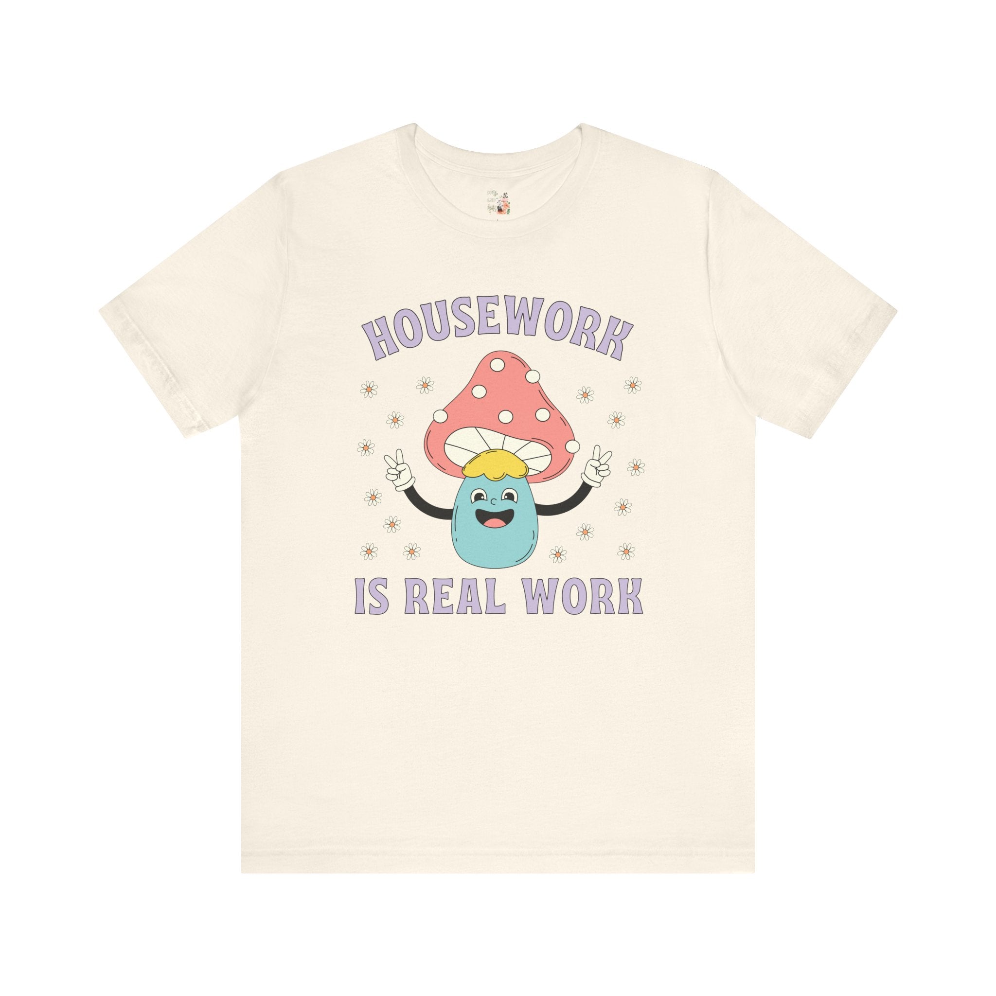 Feminist Tee Shirt: Housework is Real Work - Opal and June