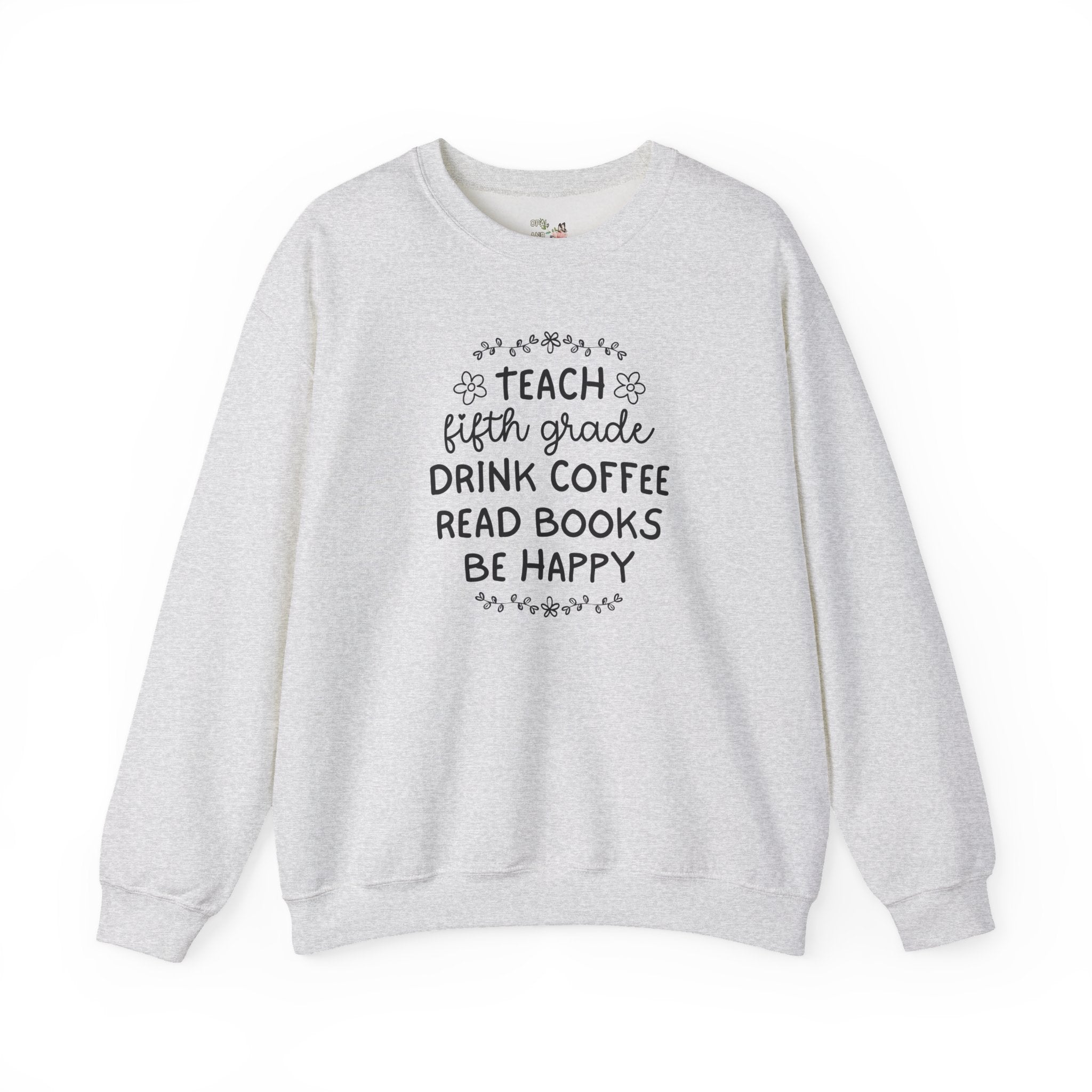 Fifth Grade Teacher Sweatshirt with Flowers, Cute Matching Book Lover Teacher Team Crewneck, Back to School, Coffee Lover New Teacher Gift - Opal and June