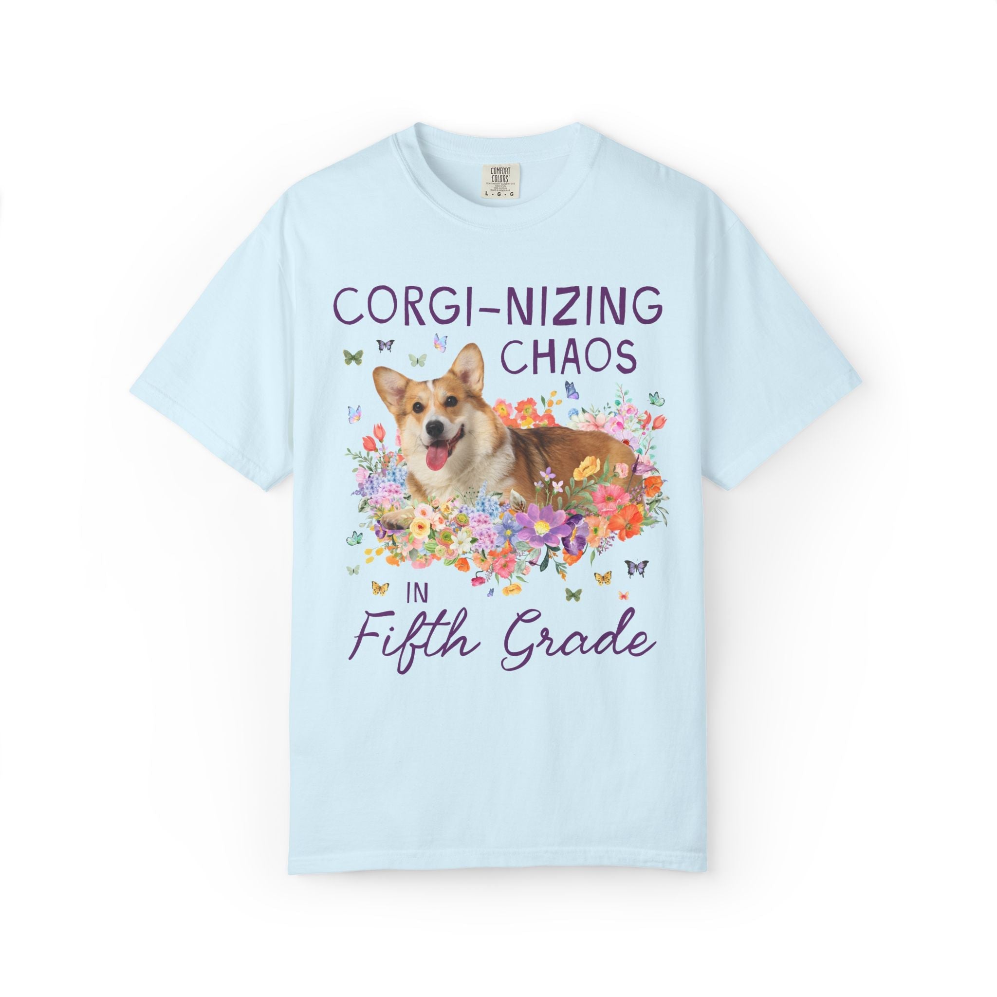 Fifth Grade Teacher Tee Shirt: Corgi-Nizing Chaos Floral Tee for Animal Lover, Cute Welsh Corgi Dog Matching Teacher Tee, Back to School - Opal and June