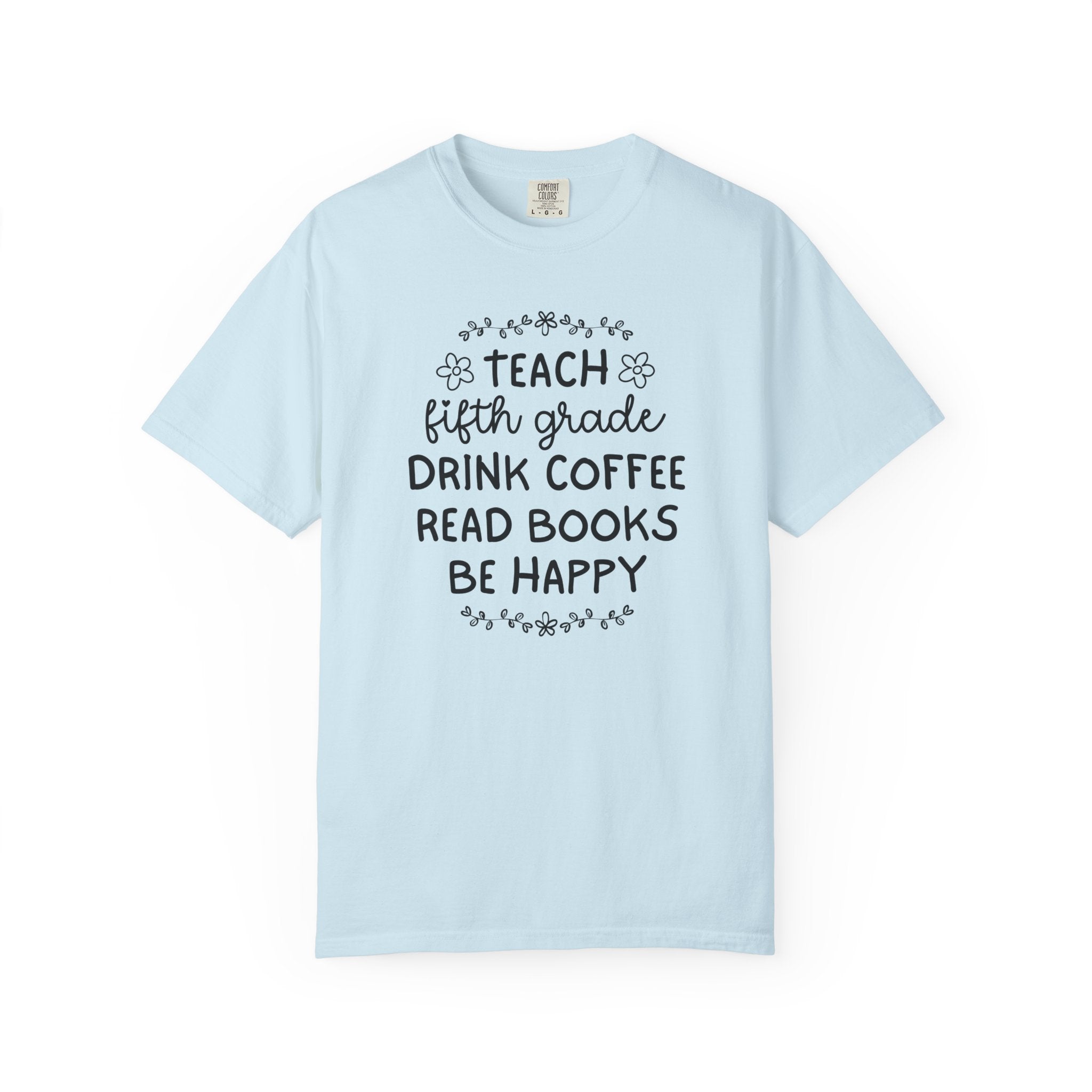 Fifth Grade Teacher Tee Shirt with Flowers, Cute Matching Book Lover Teacher Team T-Shirt, Back to School, Coffee Lover New Teacher Gift - Opal and June