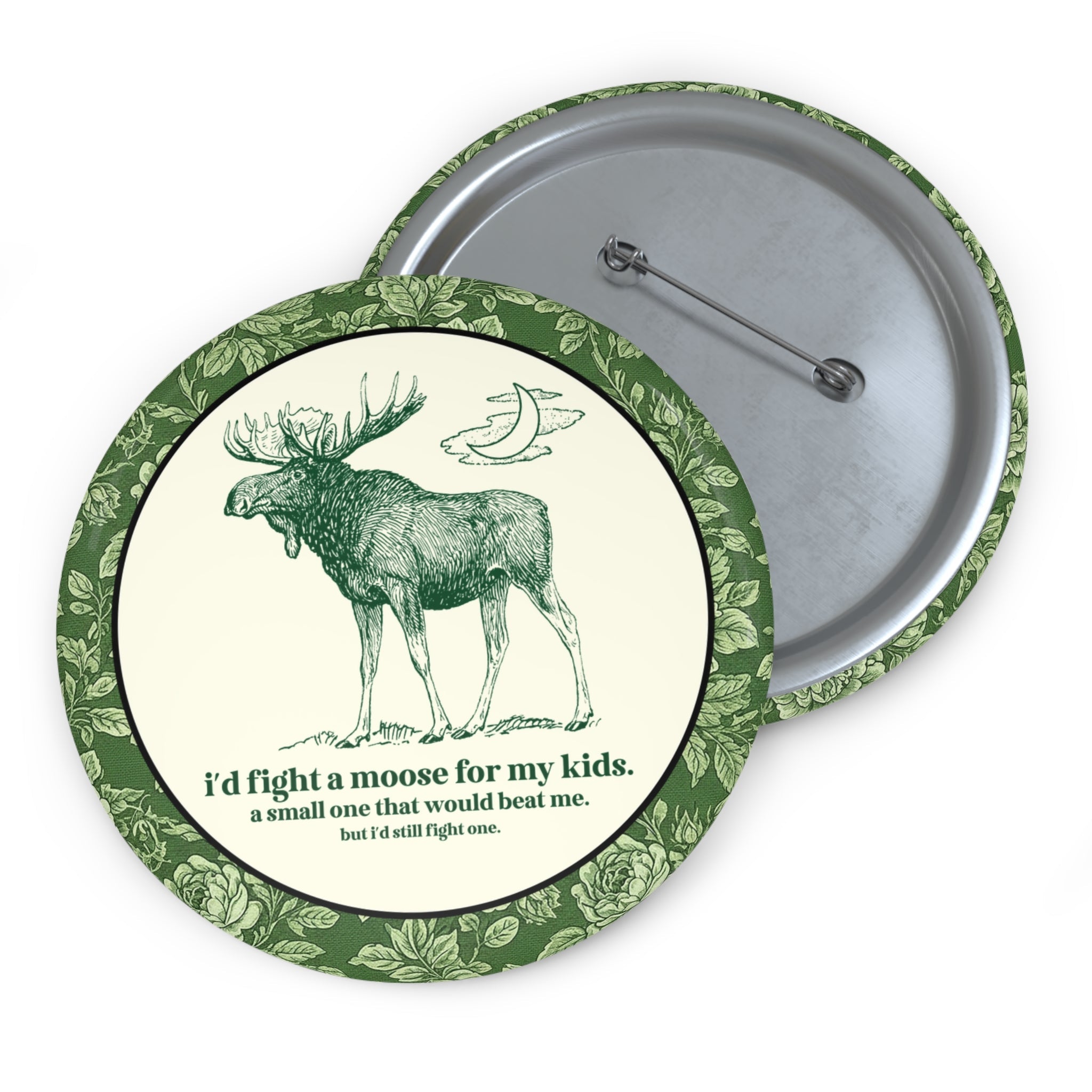 Fight a Moose Pinback Button for Dad Who Loves Hiking, Silly Animal Lover Button for Father's Day - Opal and June