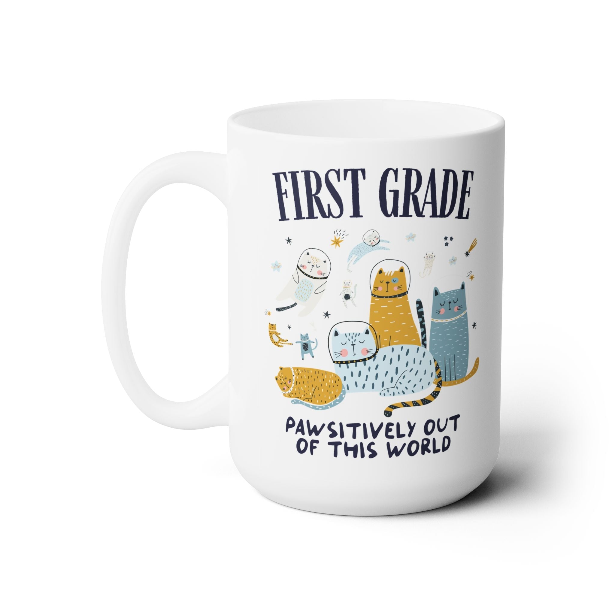 First Grade Teacher Space Cat 15 Oz Coffee Mug with Astronaut Kittens and Stars: Pawsitively Out of This World Teacher Team Mug for Cat Lover - Opal and June