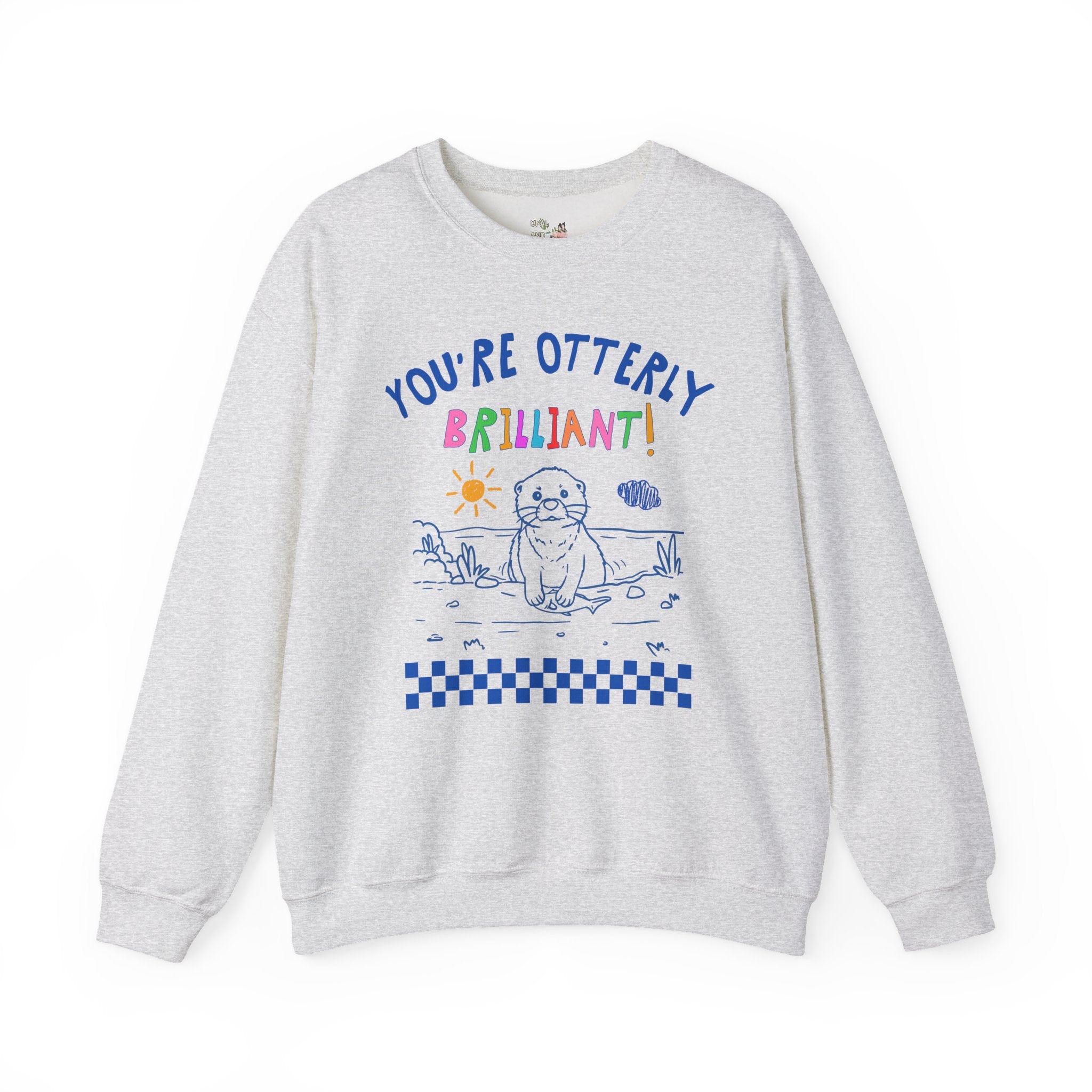 First Grade Teacher Sweatshirt, Animal Lover, Funny Positive Affirmation Otter Crewneck for Elementary Education Major, Cute Graduation Gift - Opal and June