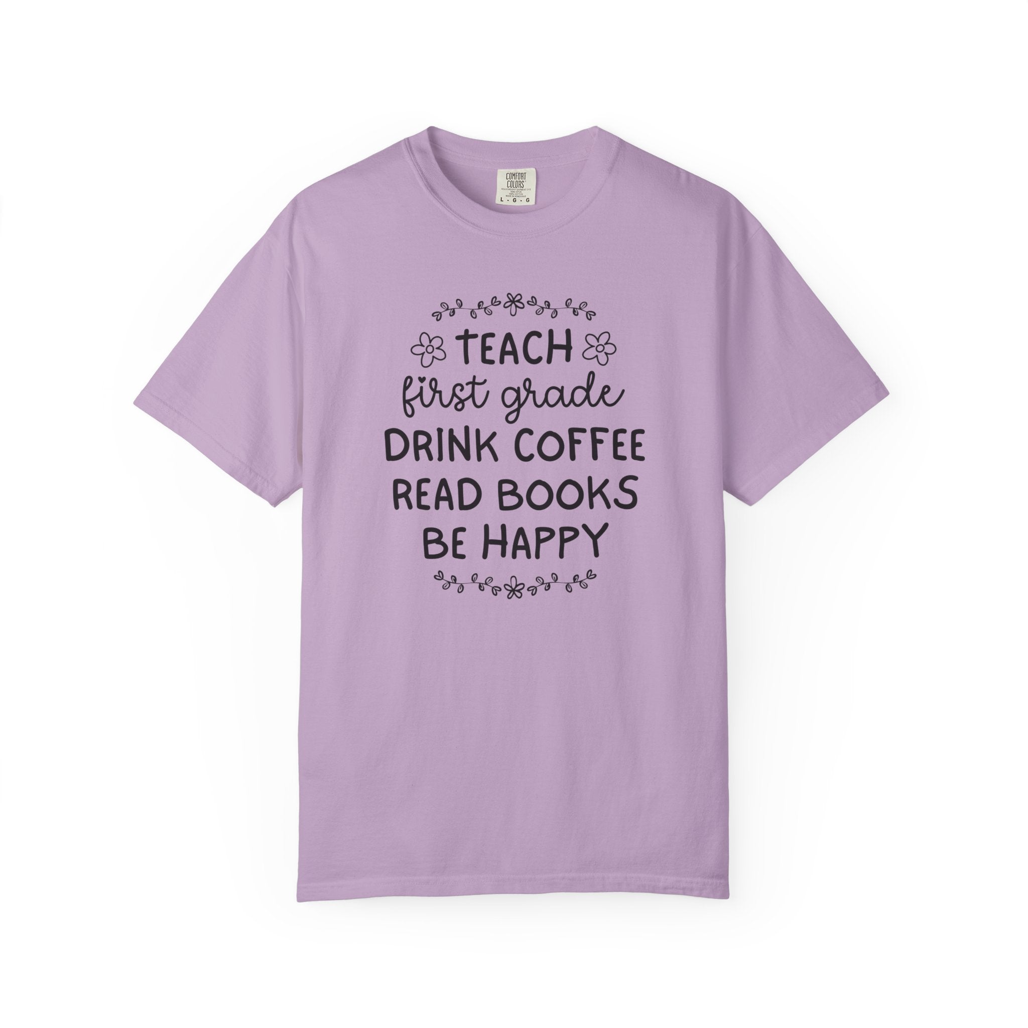 First Grade Teacher Tee Shirt with Flowers, Cute Matching Book Lover Teacher Team T-Shirt, Back to School, Coffee Lover New Teacher Gift - Opal and June