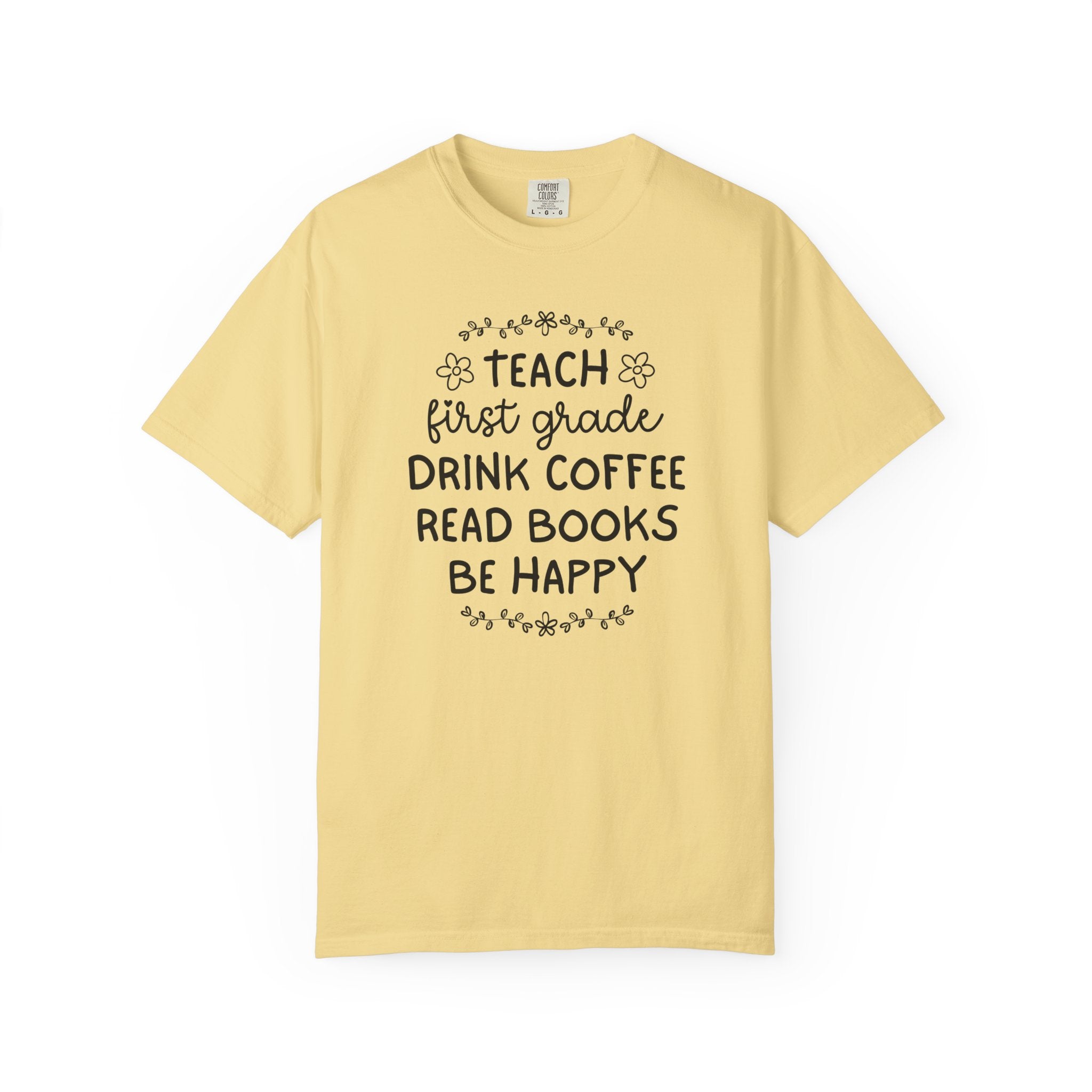 First Grade Teacher Tee Shirt with Flowers, Cute Matching Book Lover Teacher Team T-Shirt, Back to School, Coffee Lover New Teacher Gift - Opal and June