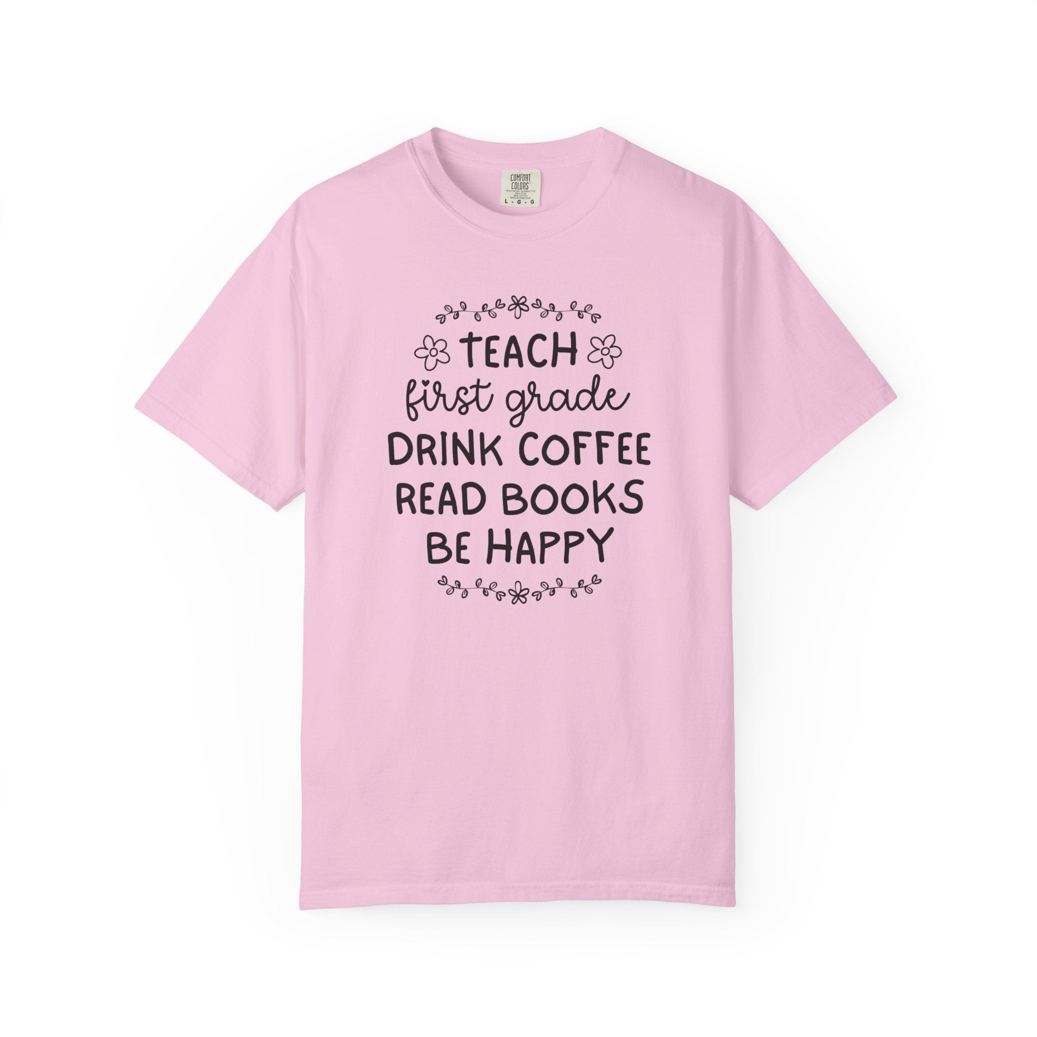 First Grade Teacher Tee Shirt with Flowers, Cute Matching Book Lover Teacher Team T-Shirt, Back to School, Coffee Lover New Teacher Gift - Opal and June
