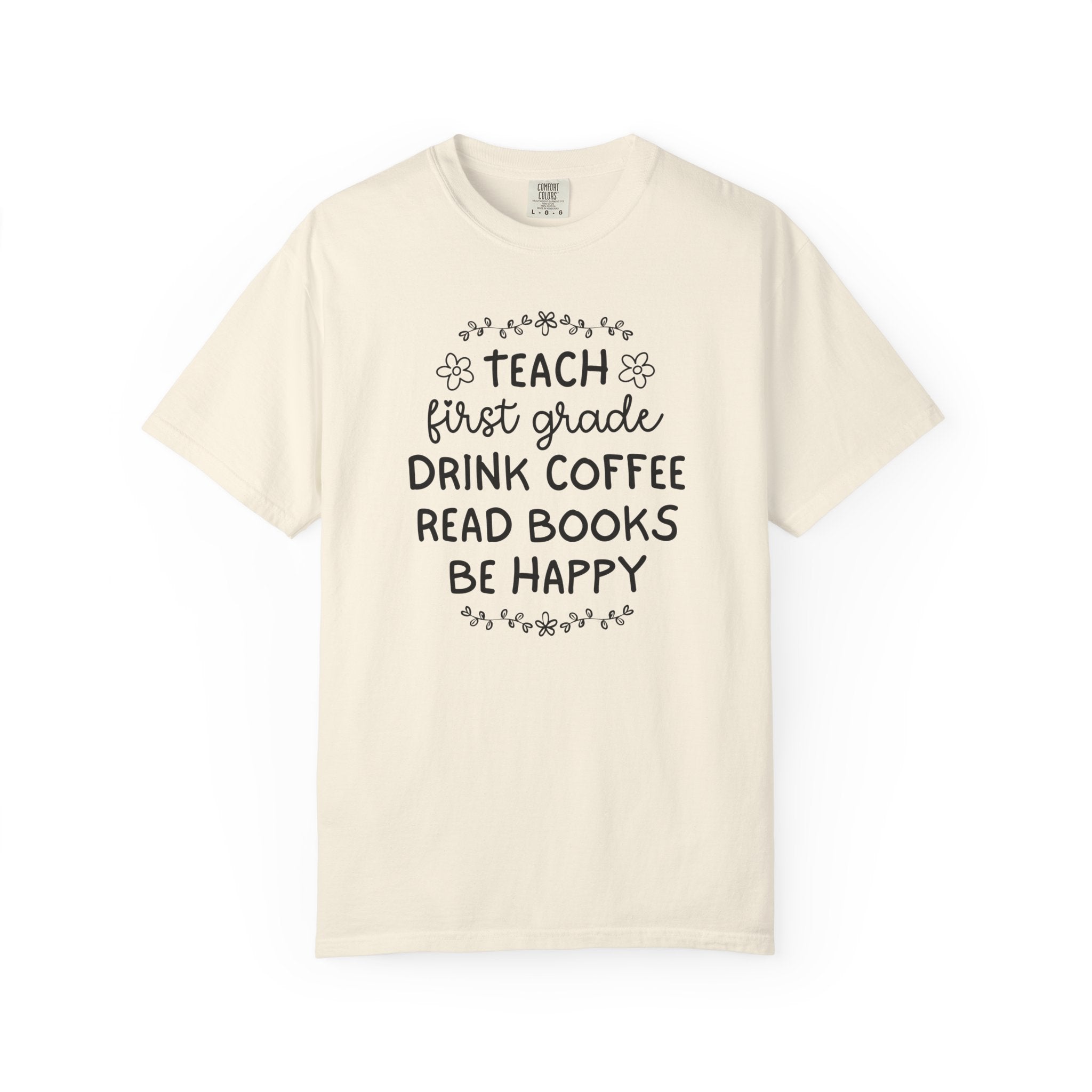 First Grade Teacher Tee Shirt with Flowers, Cute Matching Book Lover Teacher Team T-Shirt, Back to School, Coffee Lover New Teacher Gift - Opal and June