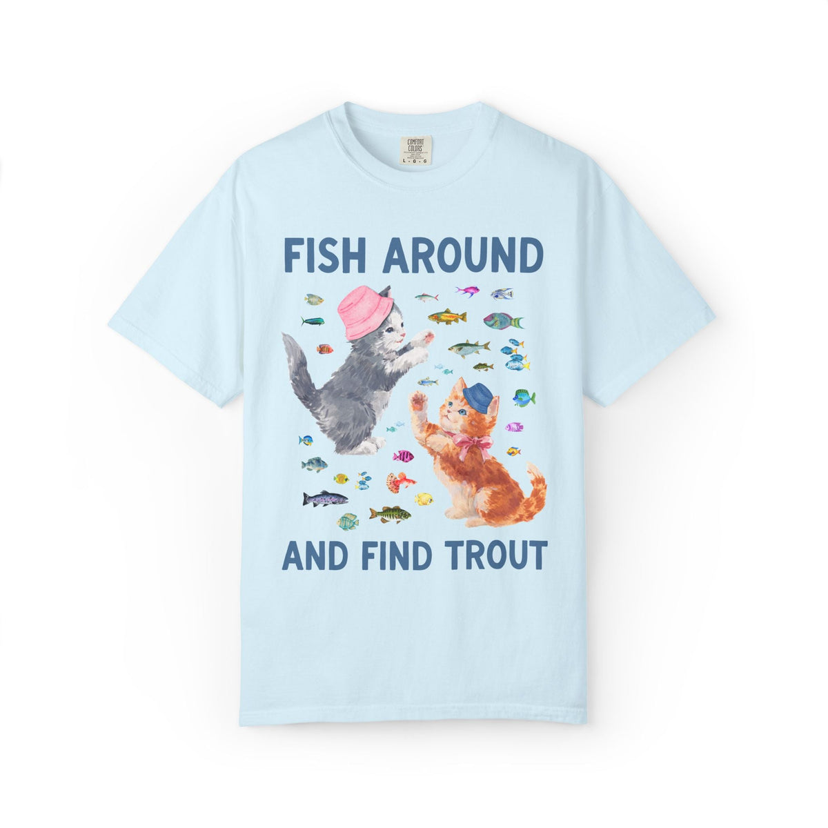 Fish Around and Find Trout Cat Lover Tee - Opal and June