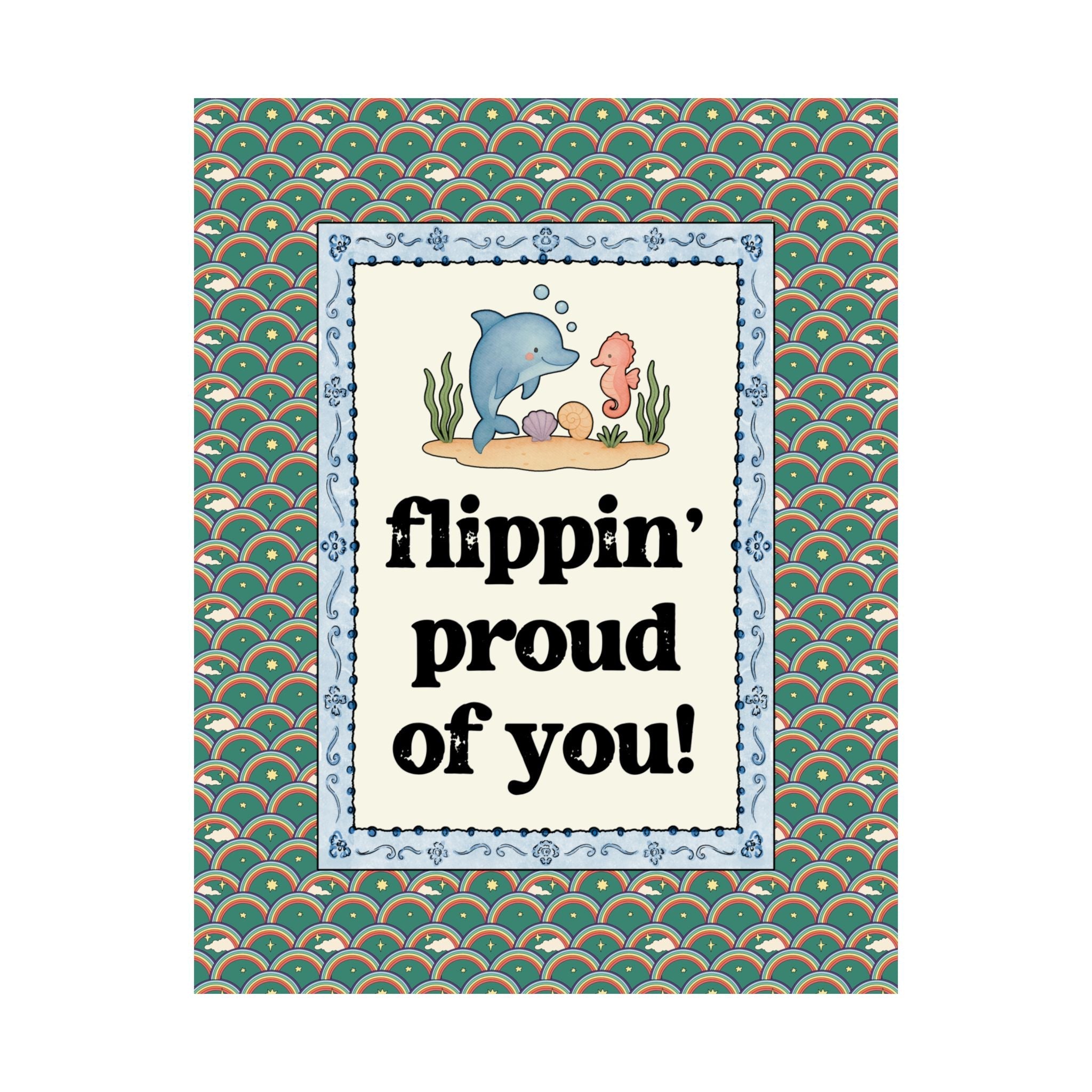 Flippin' Proud of You Poster Print - Opal and June