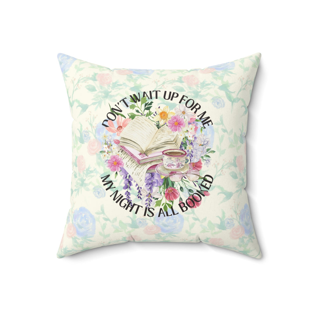 Floral Bookish Pillow for Romance Reader: My Night Is All Booked, Colorful Whimsigoth Pillow - Opal and June