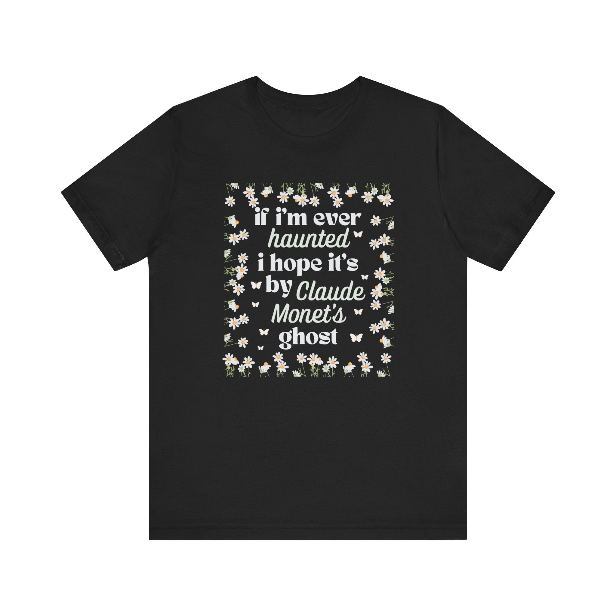 Floral Claude Monet Tee Shirt: Whimsigoth Art History T-Shirt for History Teacher or Art Professor, French History Shirt, Social Studies - Opal and June