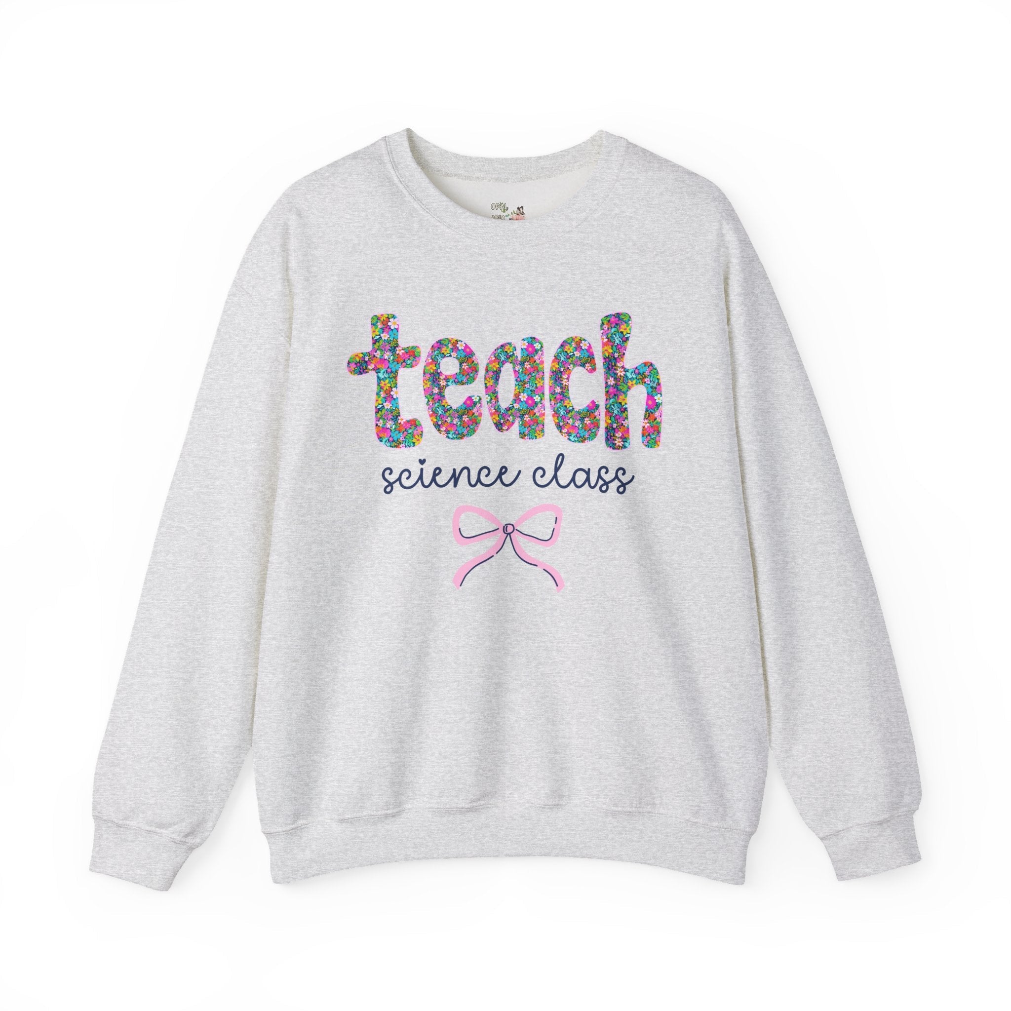 Floral Science Teacher Sweatshirt with Colorful Flowers and Bow, Teacher Team Shirt, Back to School, New Teacher Gift, Teacher Appreciation - Opal and June