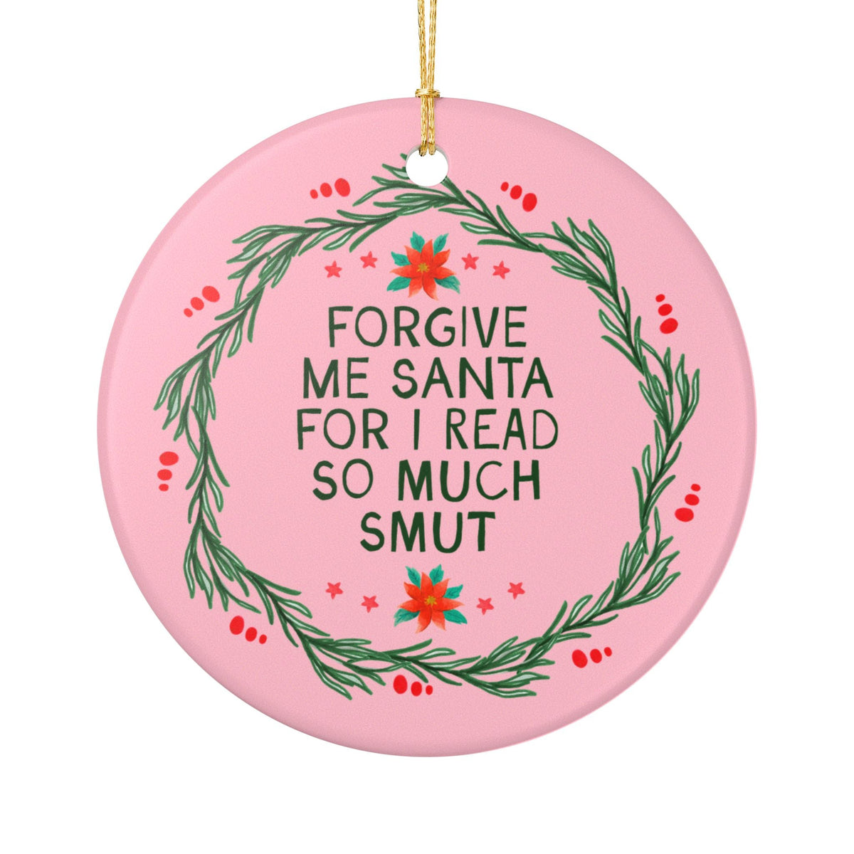 Forgive Me Santa For I Read So Much Smut - Opal and June