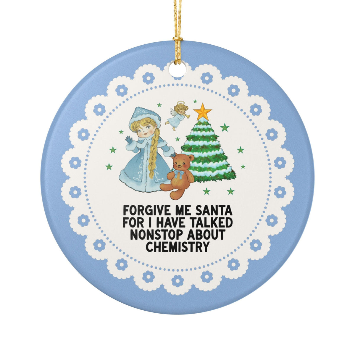 Forgive Me Santa for I Talked Nonstop About Chemistry - Opal and June