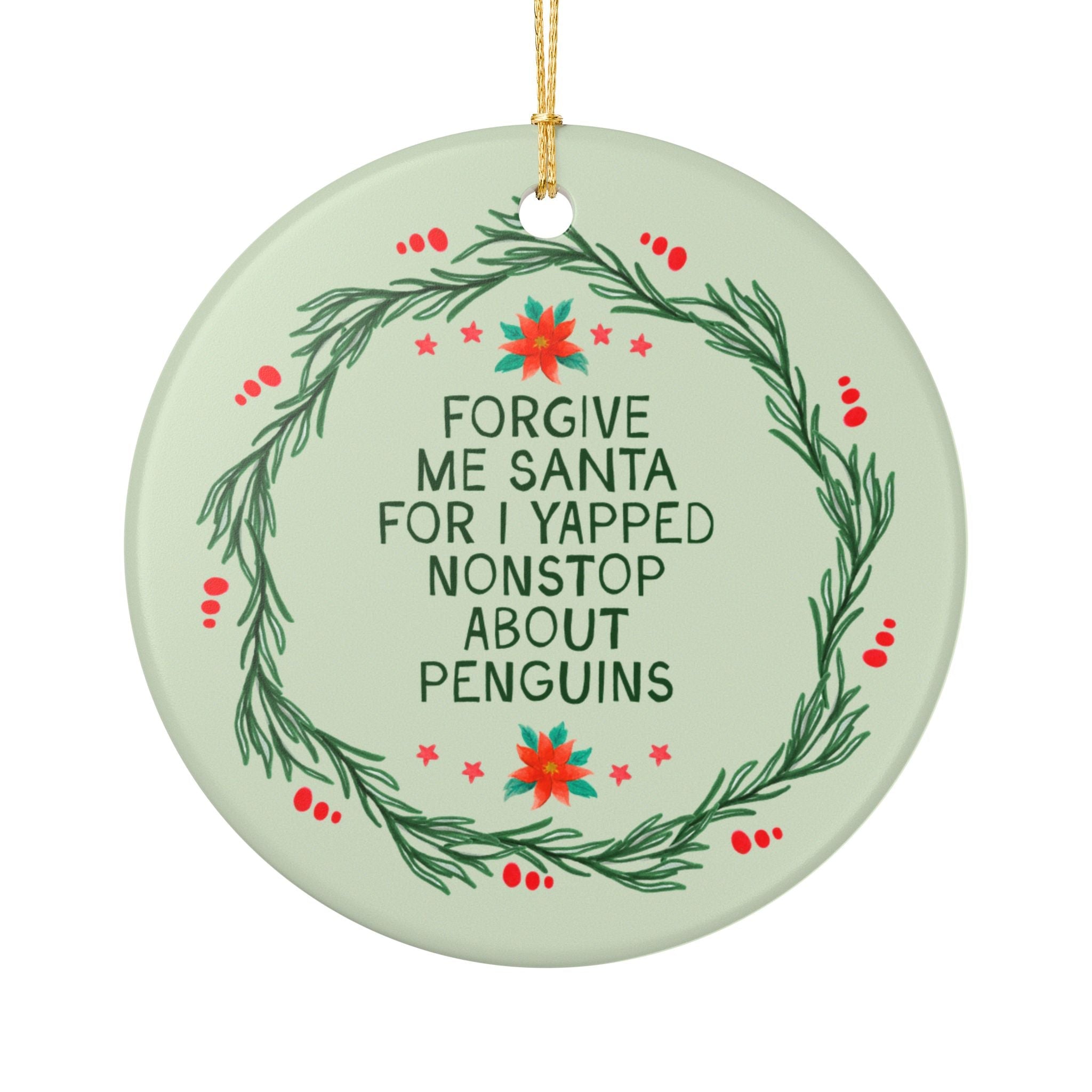 Forgive Me Santa for I Yapped Nonstop About Penguins - Opal and June