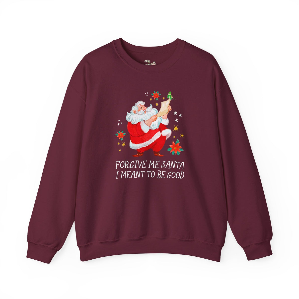 Forgive Me Santa I Meant To Be Good: Funny Christmas Lover Sweatshirt for Brother or Sister Silly Matching Teenage Daughter or Son Crewneck with Stars - Opal and June