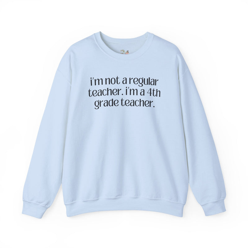 Fourth Grade Teacher Sweatshirt, Funny Saying, Silly Sarcastic Matching Teacher Shirt, First Day of School, Back to School New Teacher Gift - Opal and June