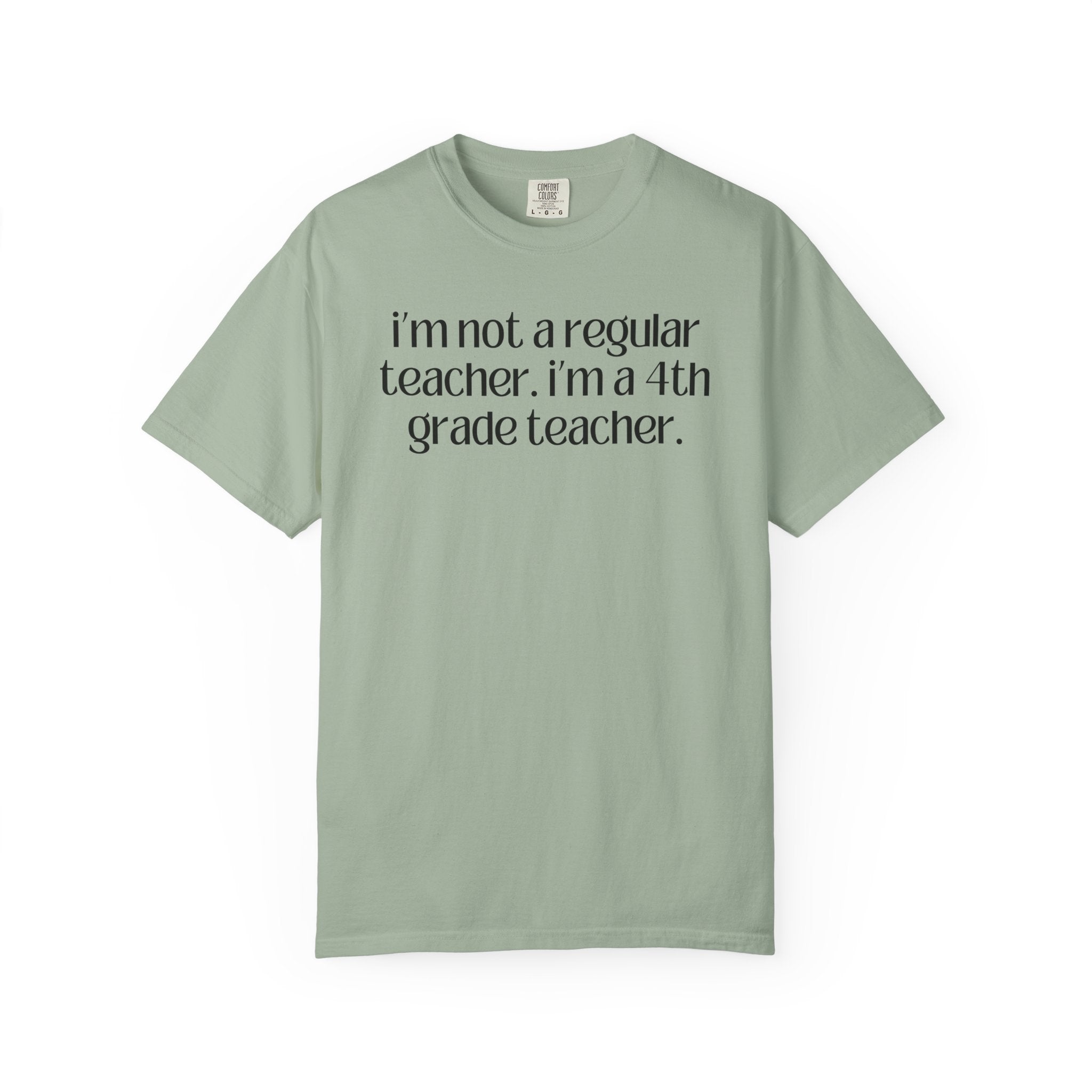 Fourth Grade Teacher Tee Shirt, Funny Saying, Silly Sarcastic Matching Teacher T-Shirt, First Day of School, Back to School New Teacher Gift - Opal and June