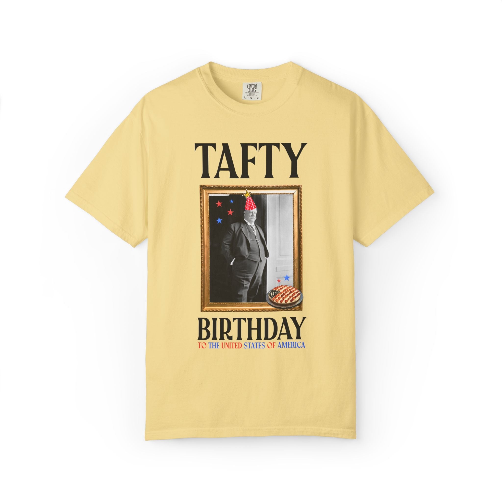 Fourth of July American History Tee Shirt: Tafty Birthday to the United States of America, Silly William Howard Taft Shirt for History Buff - Opal and June