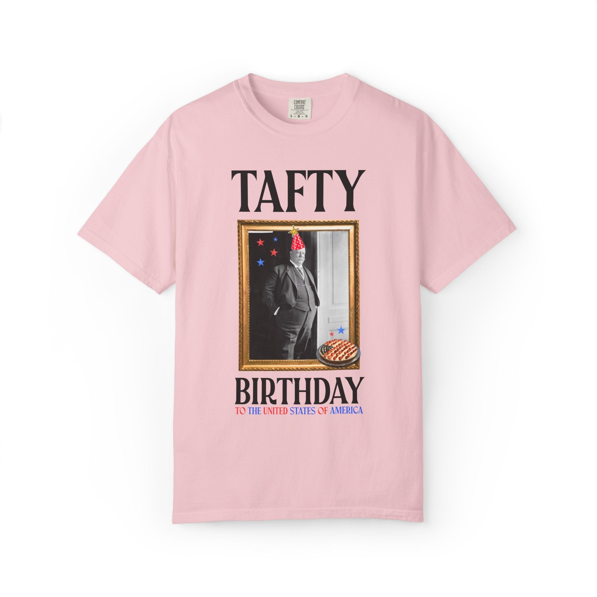 Fourth of July American History Tee Shirt: Tafty Birthday to the United States of America, Silly William Howard Taft Shirt for History Buff - Opal and June