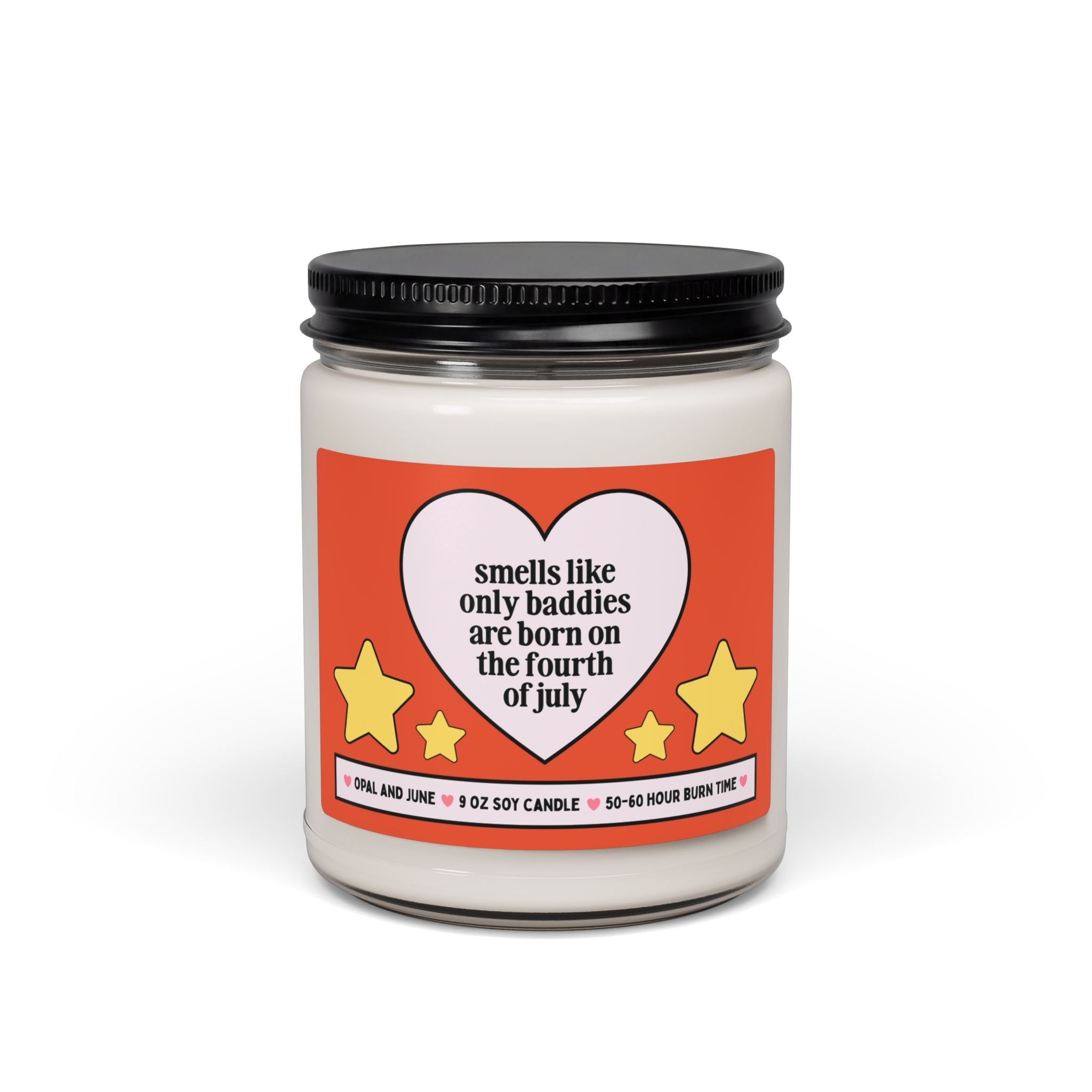 Fourth of July Birthday Gift for Friend Born on July 4th: 9 Oz Soy Candle | Smells Like Only Baddies are Born on the Fourth or July - Opal and June
